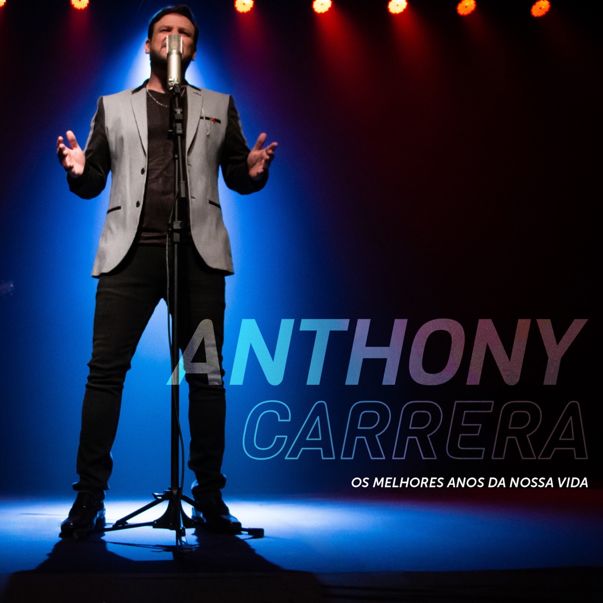 Os Melhores Anos da Nossa Vida - Single by Anthony Carrera album cover