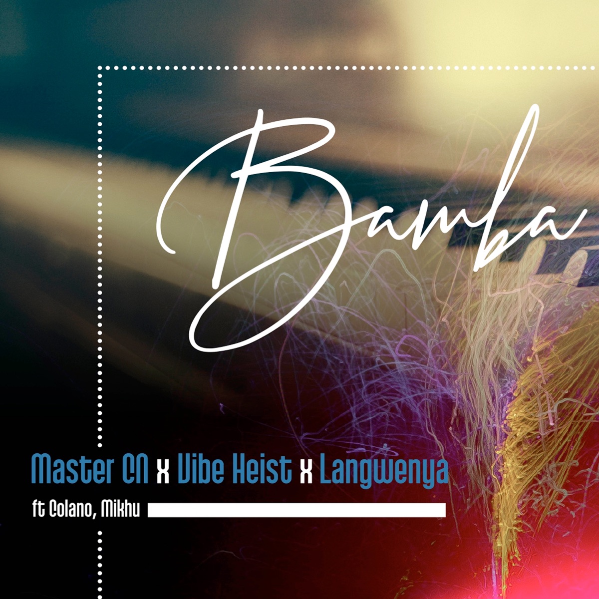 Bamba (feat. Mikhu & Colano) - Single by Vibe Heist, Master CN & La Ngwenya album cover