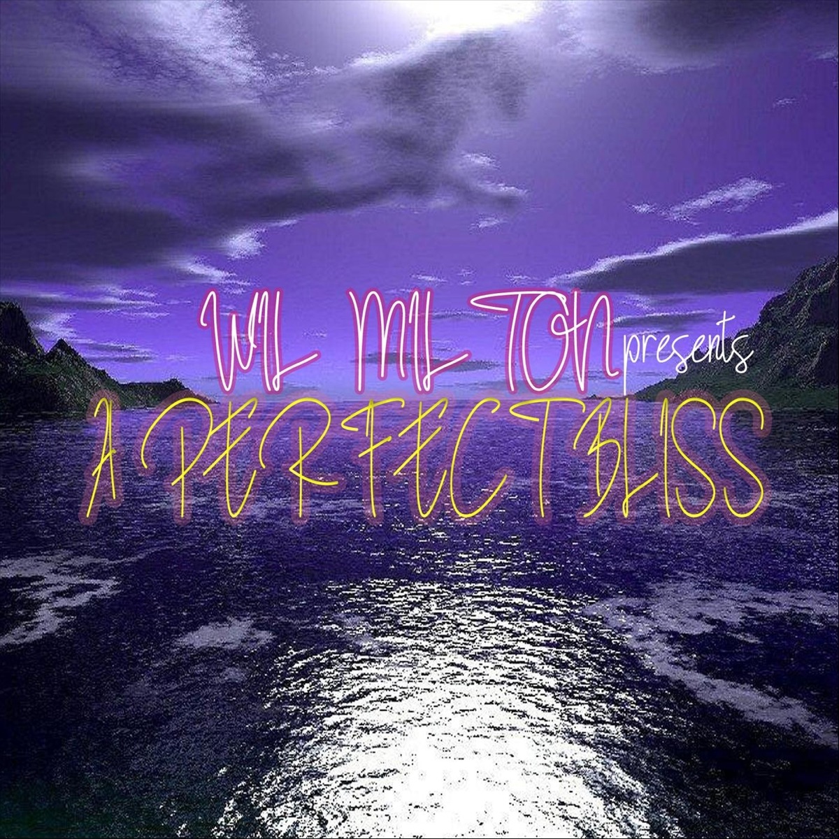 Wil Milton Presents a Perfect Bliss by Wil Milton album cover
