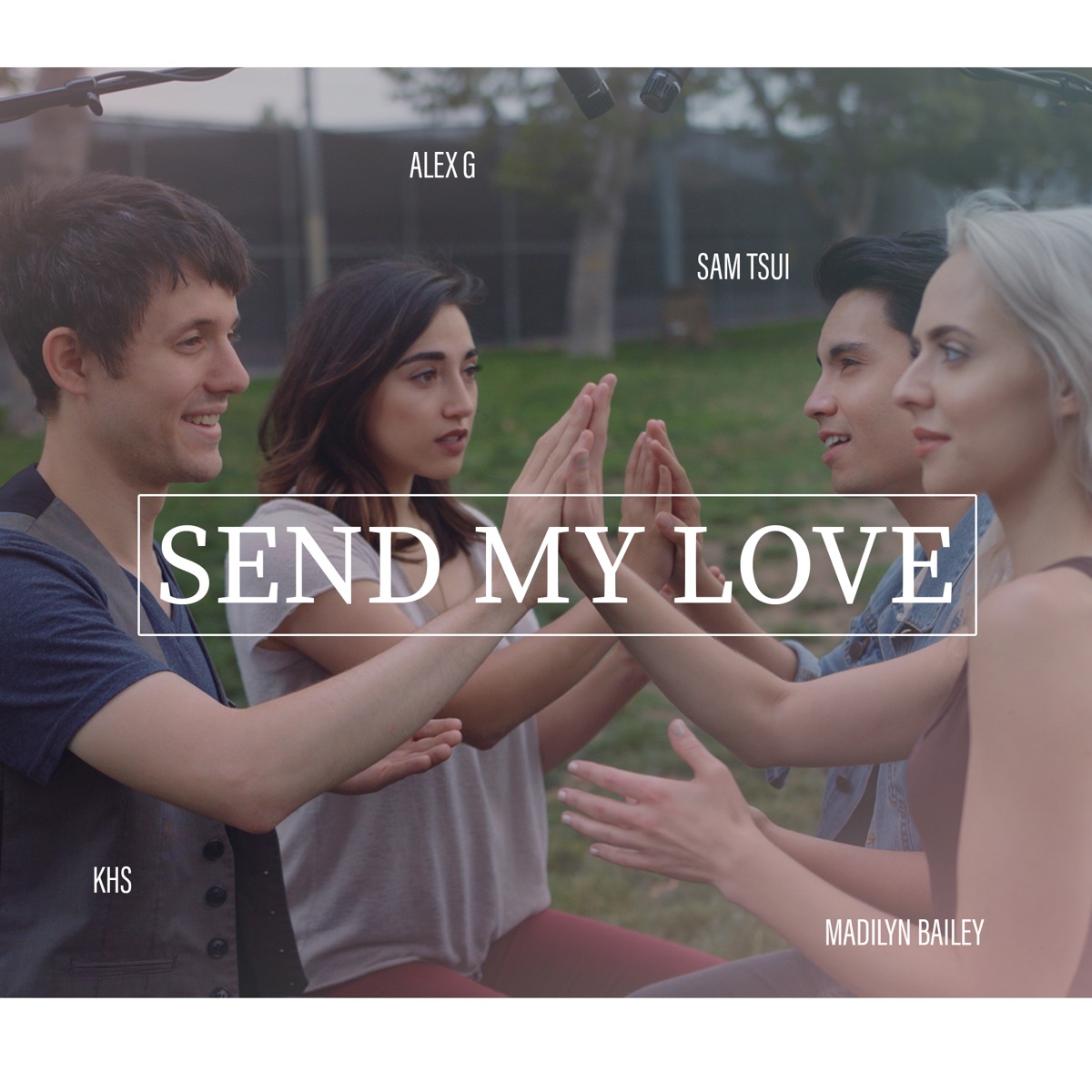 Send My Love (To Your New Lover) - Single by Sam Tsui, Madilyn, Alex G & Kurt Hugo Schneider album cover
