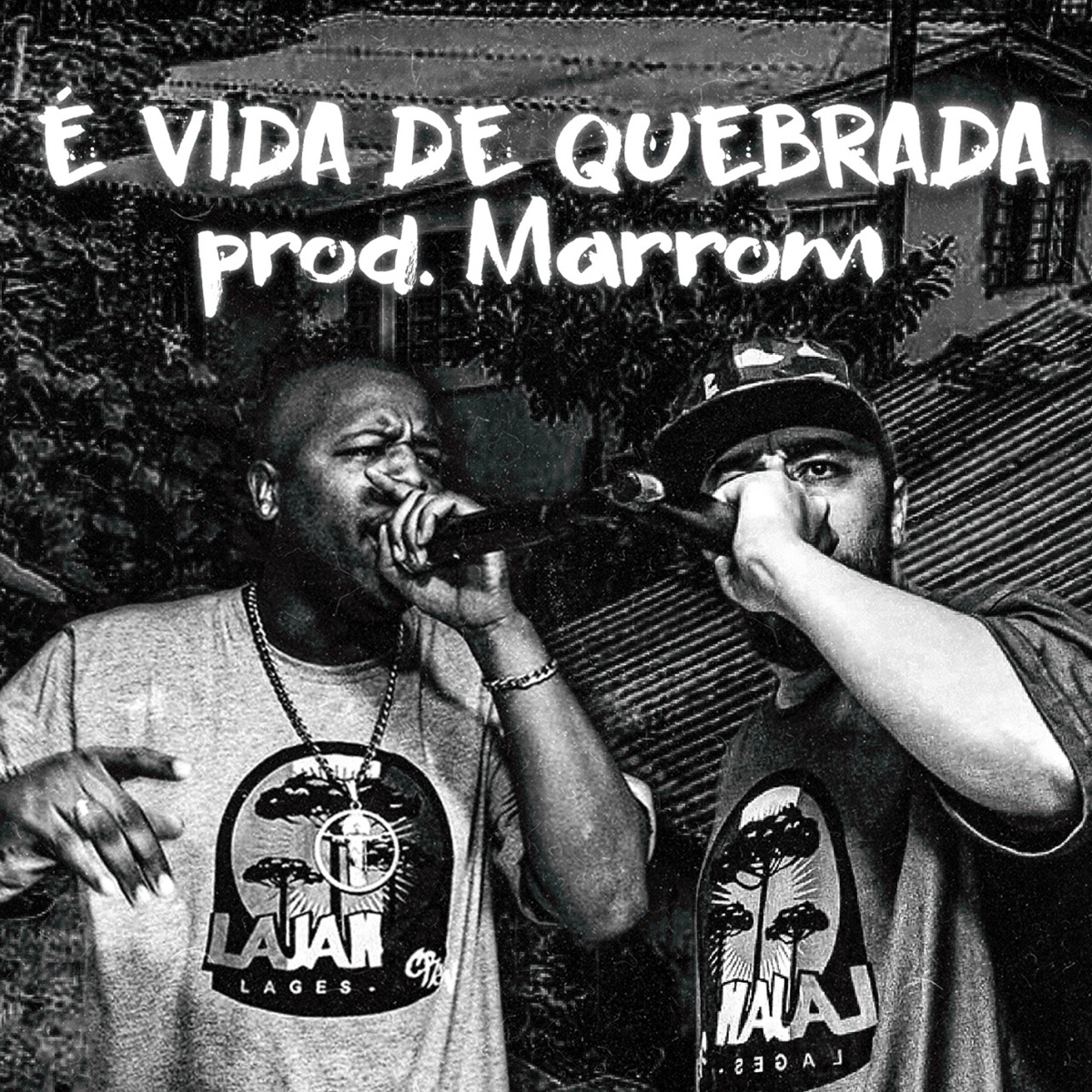 É Vida de Quebrada (feat. Marrom) - Single by Lajaika album cover