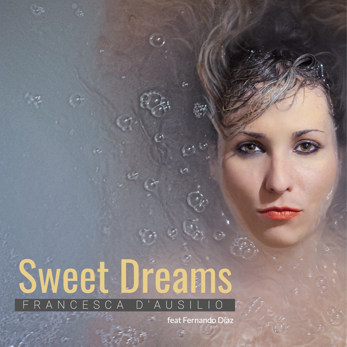Sweet Dreams (feat. Fernando Dìaz) - Single by Giacomo Bondi & Francesca D'Ausilio album cover