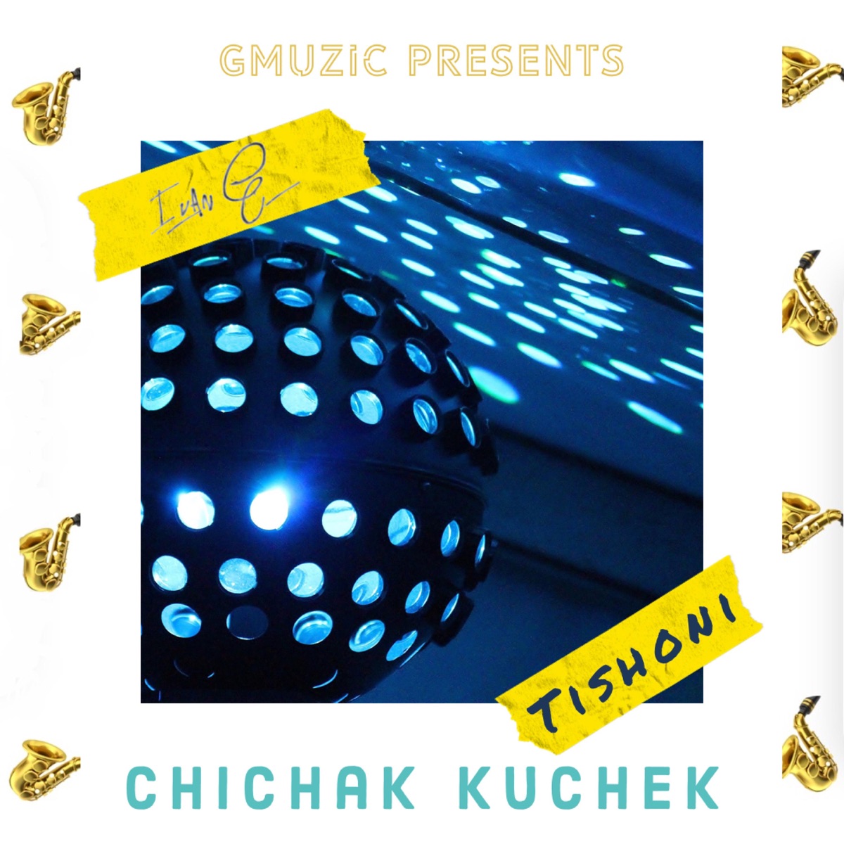 Chichak Kuchek (feat. Tishoni) - Single by Ivan G album cover