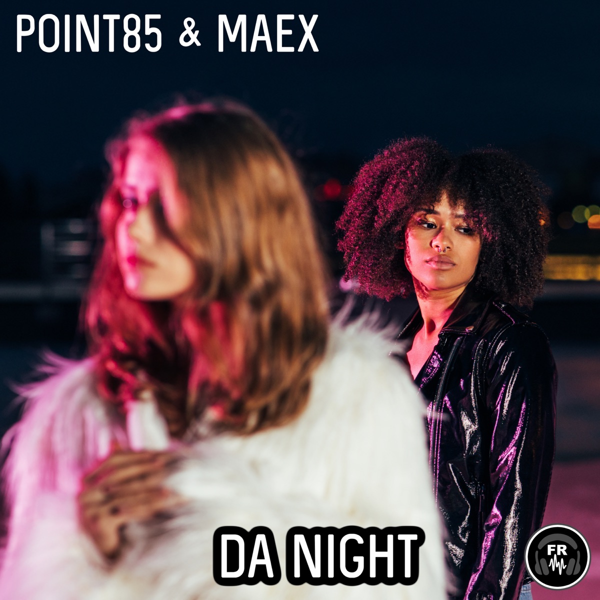 Da Night - Single by Point85 & Mæx album cover