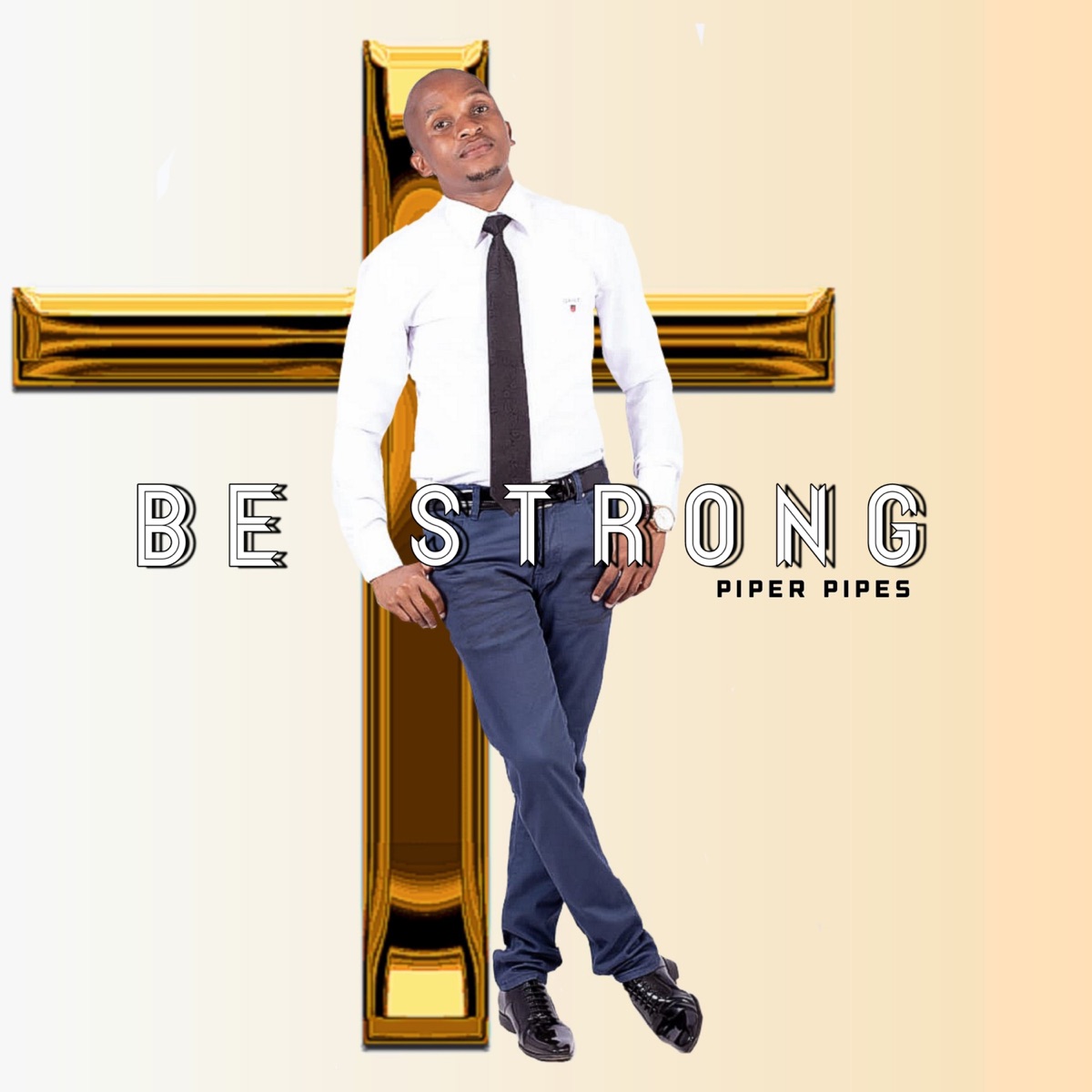 Be Strong - Single by Piper Pipes album cover