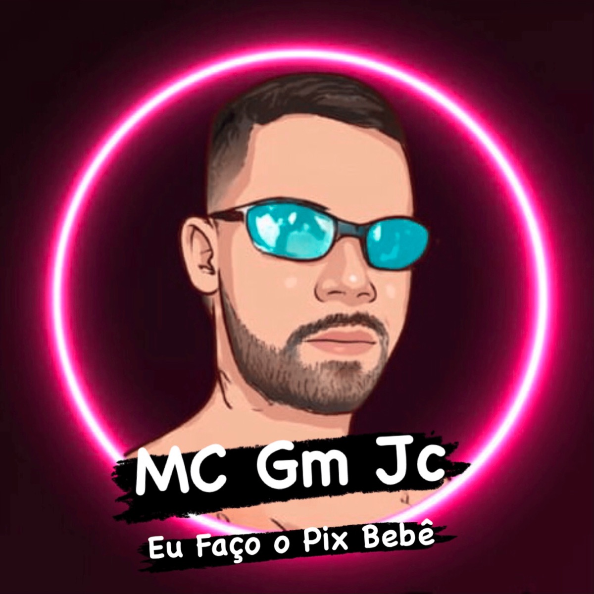 Eu Faço o Pix Bebê - Single by MC Gm Jc & DJ Brendo Boladão album cover