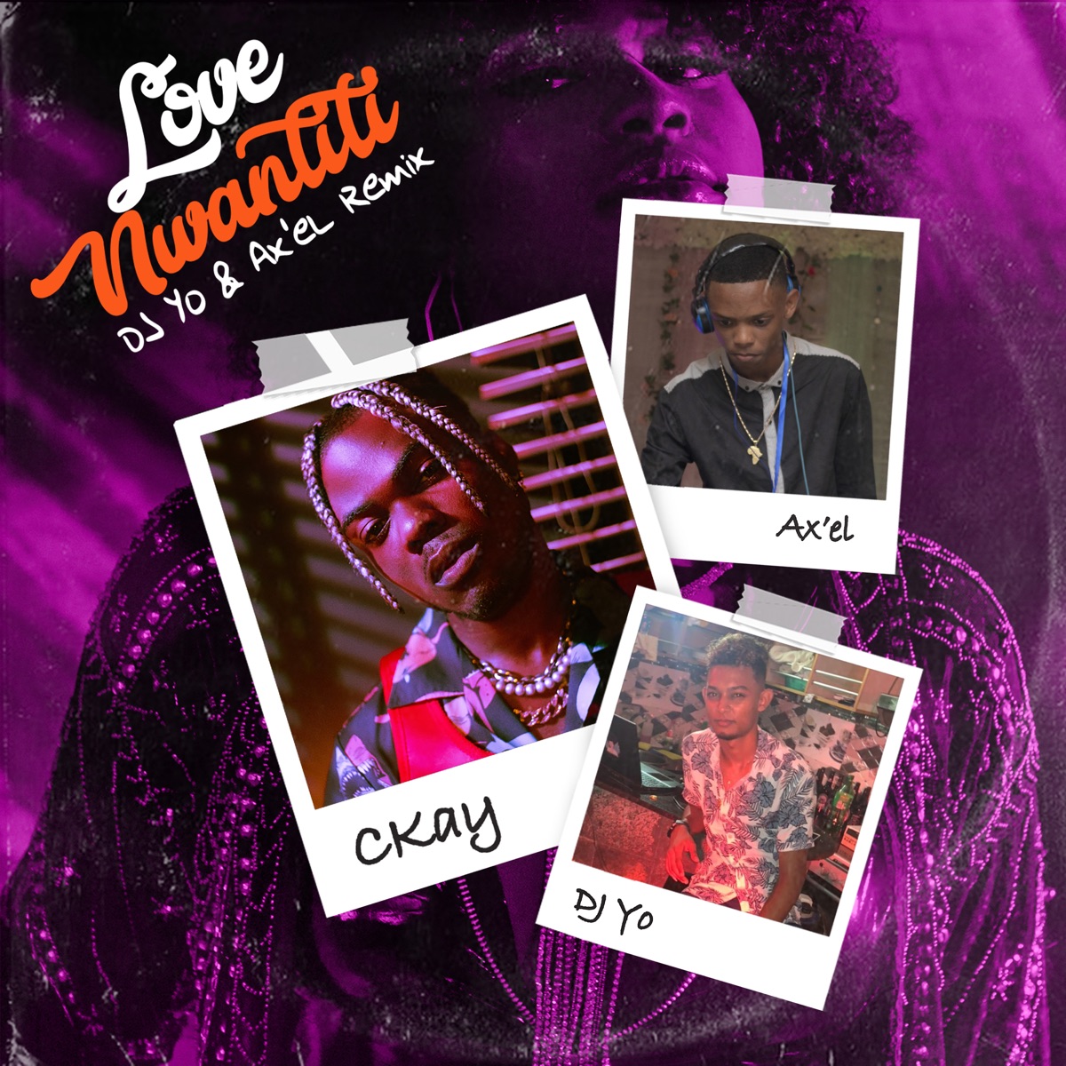 love nwantiti (feat. Axel & Dj Yo!) [Remix] - Single by CKay album cover