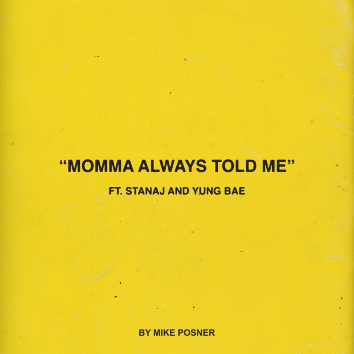 Momma Always Told Me (feat. Stanaj & Yung Bae) - Single by Mike Posner album cover