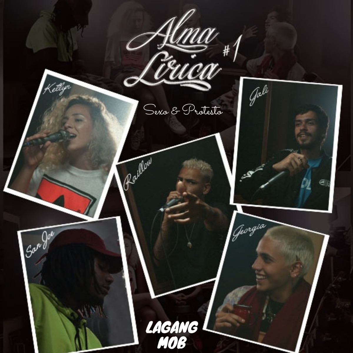 Alma Lírica #1 - Sexo e Protesto (Acústico) - Single by LaGang MOB, Raillow, GALI, San Joe, GEORGIA & Ketlyn album cover