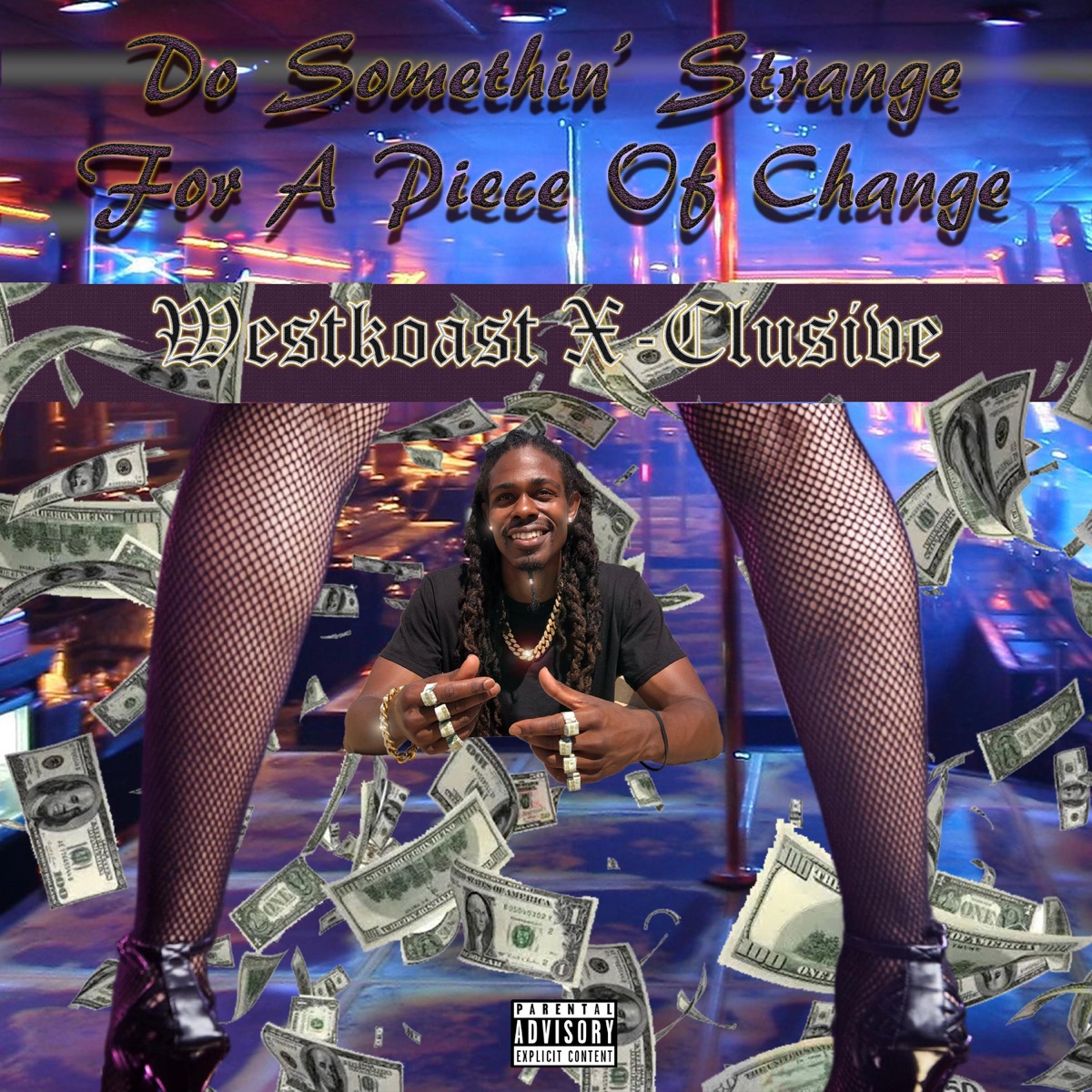 Do Somethin' Strange For a Piece of Change - Single by Westkoast X-Clusive album cover