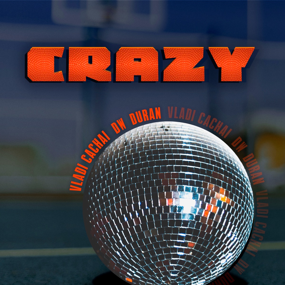 Crazy - Single by Vladi Cachai, DW & Durán album cover