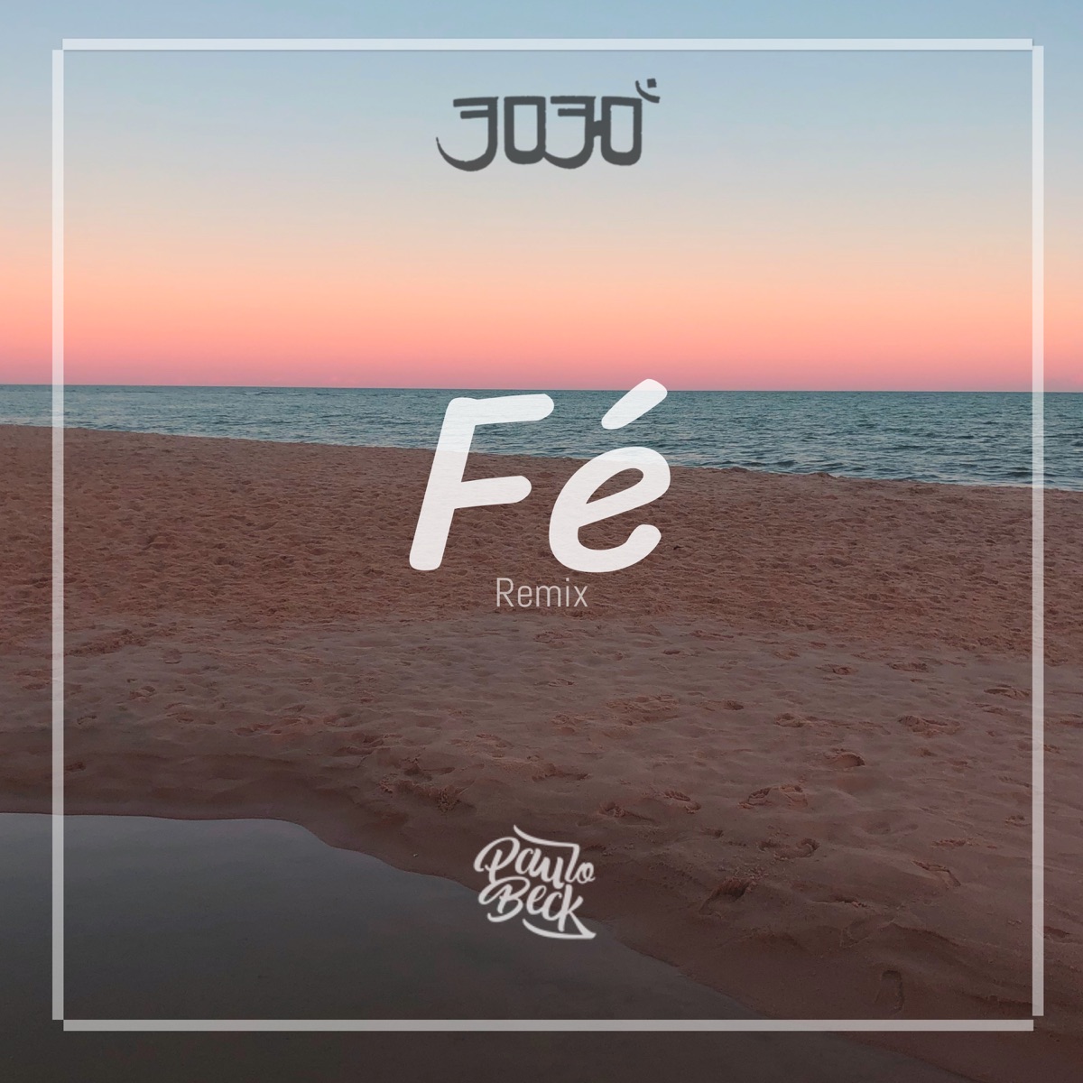 Fé (Remix) [feat. Rael] - Single by Dj Paulo Beck & 3030 album cover