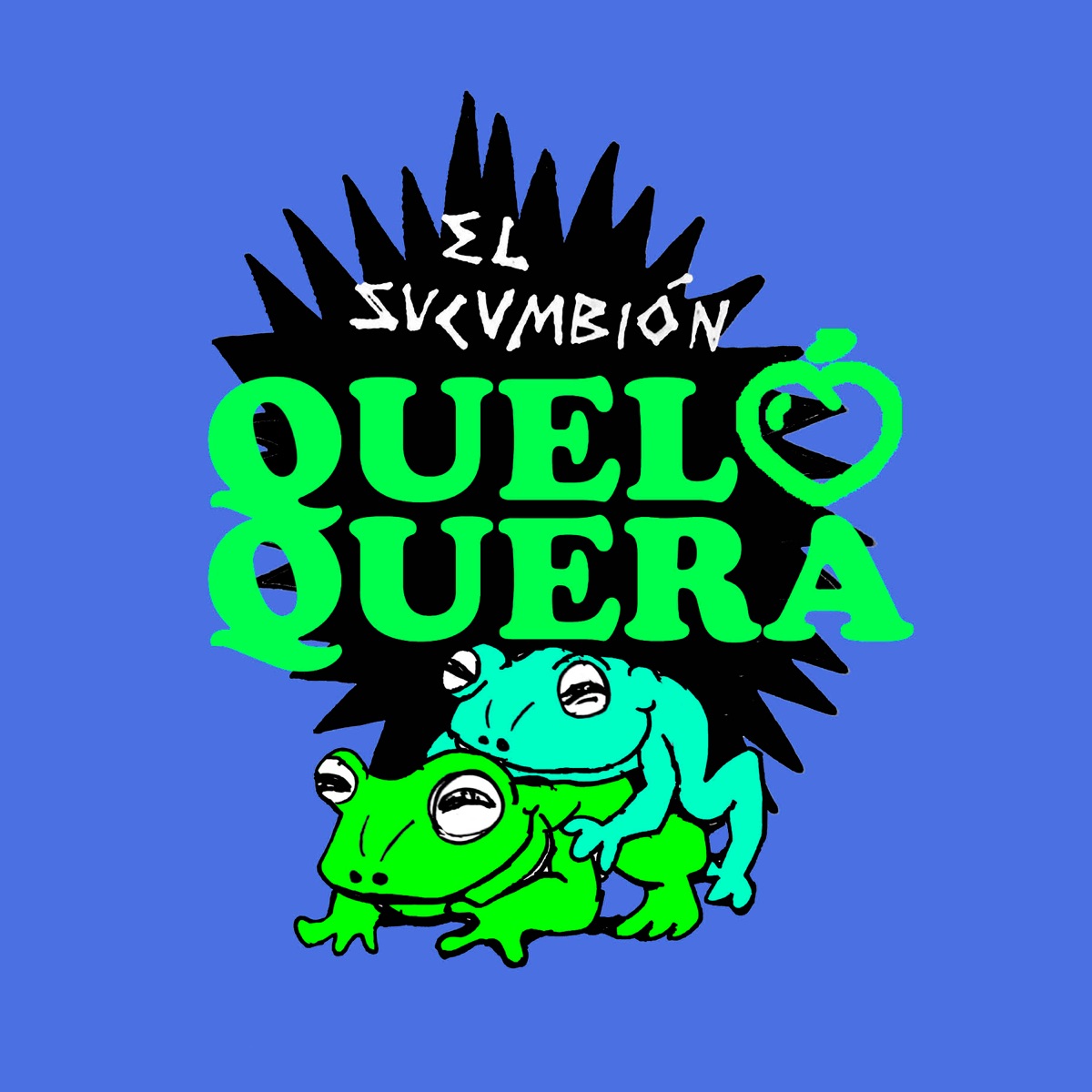 Queloquera - Single by El Sucumbión album cover