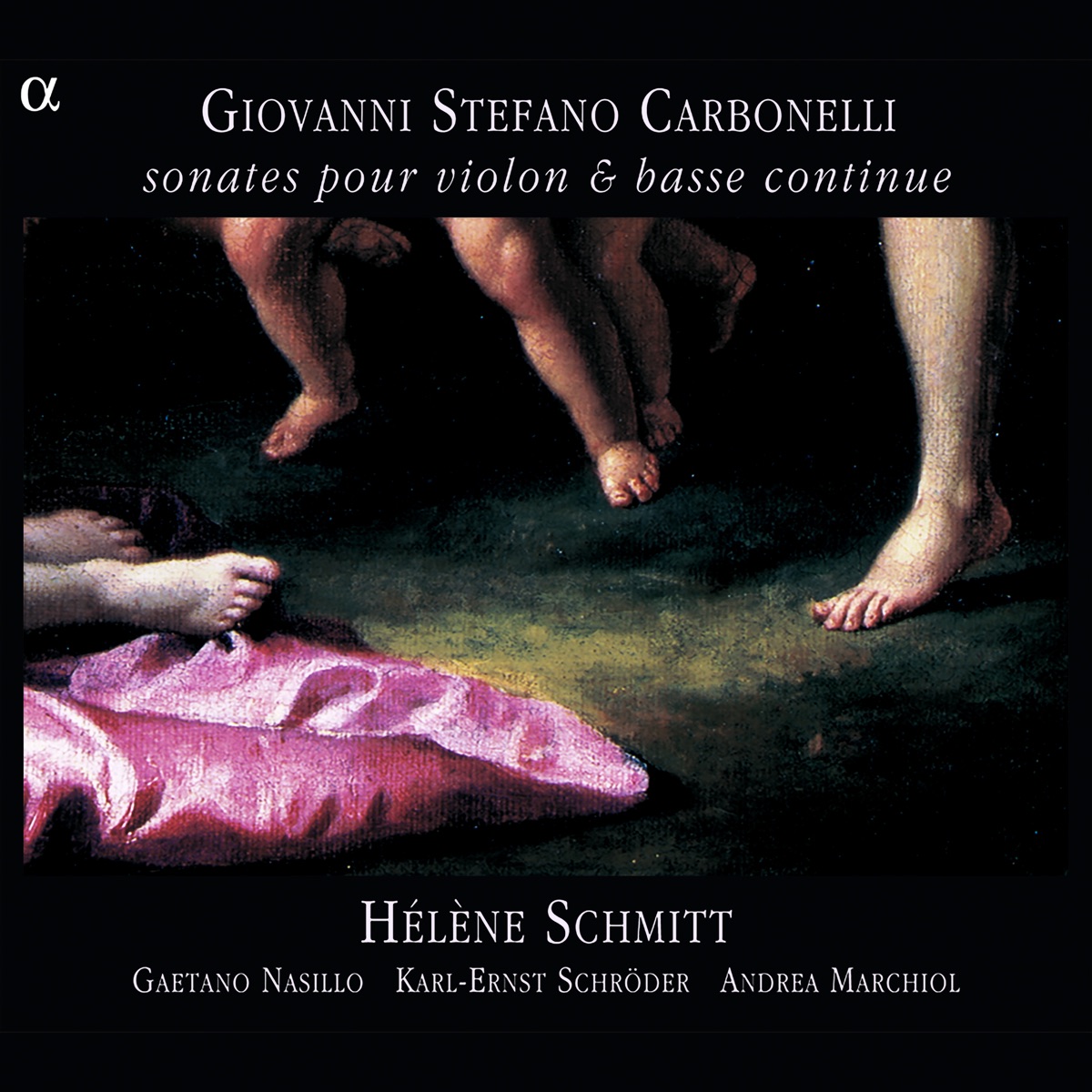Carbonelli: Sonates pour violon & basse continue by Hélène Schmitt, Gaetano Nasillo, Karl-Ernst Schröder & Andrea Marchiol album cover