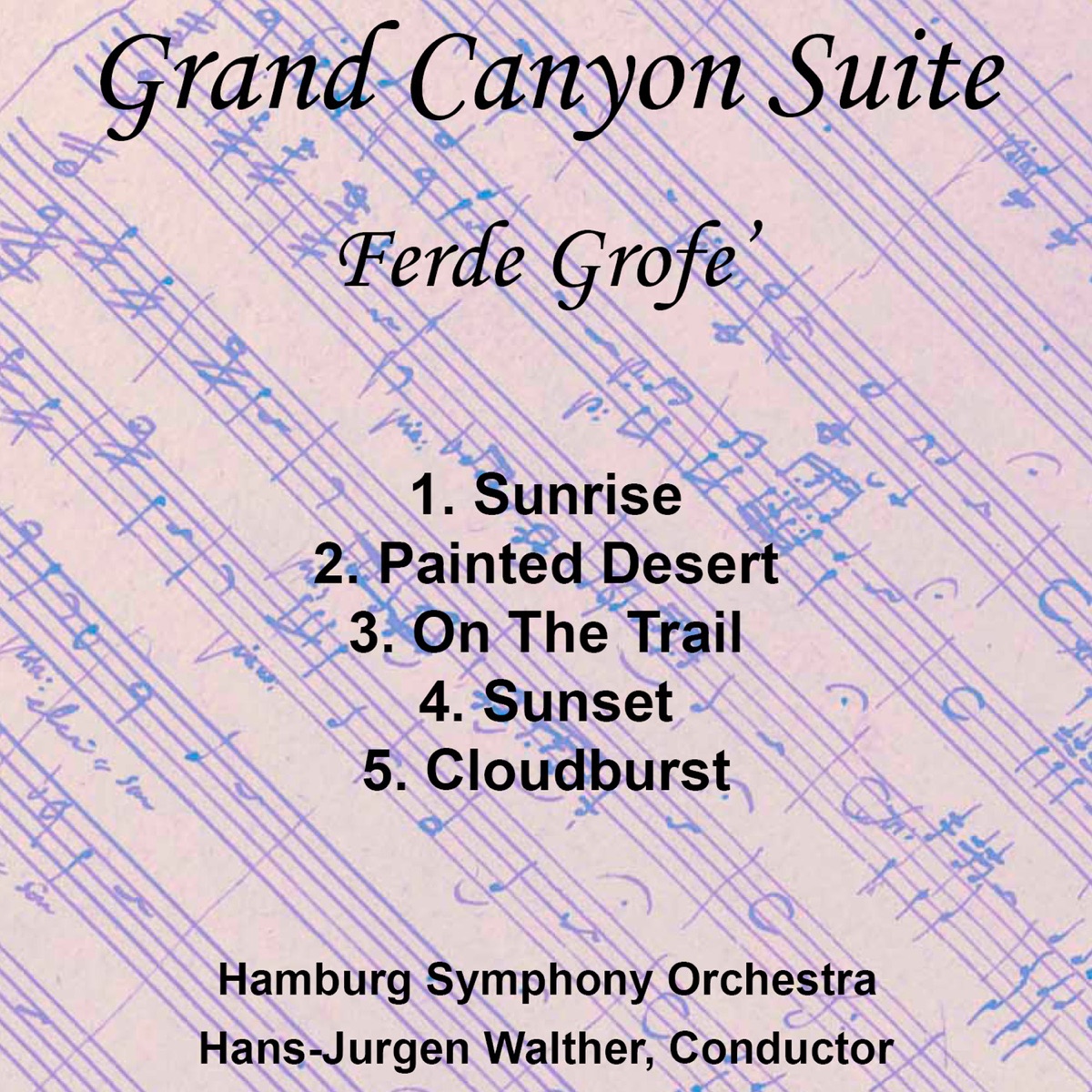 Grand Canyon Suite by Hamburg Symphony Orchestra & Hans-Jürgen Walther album cover