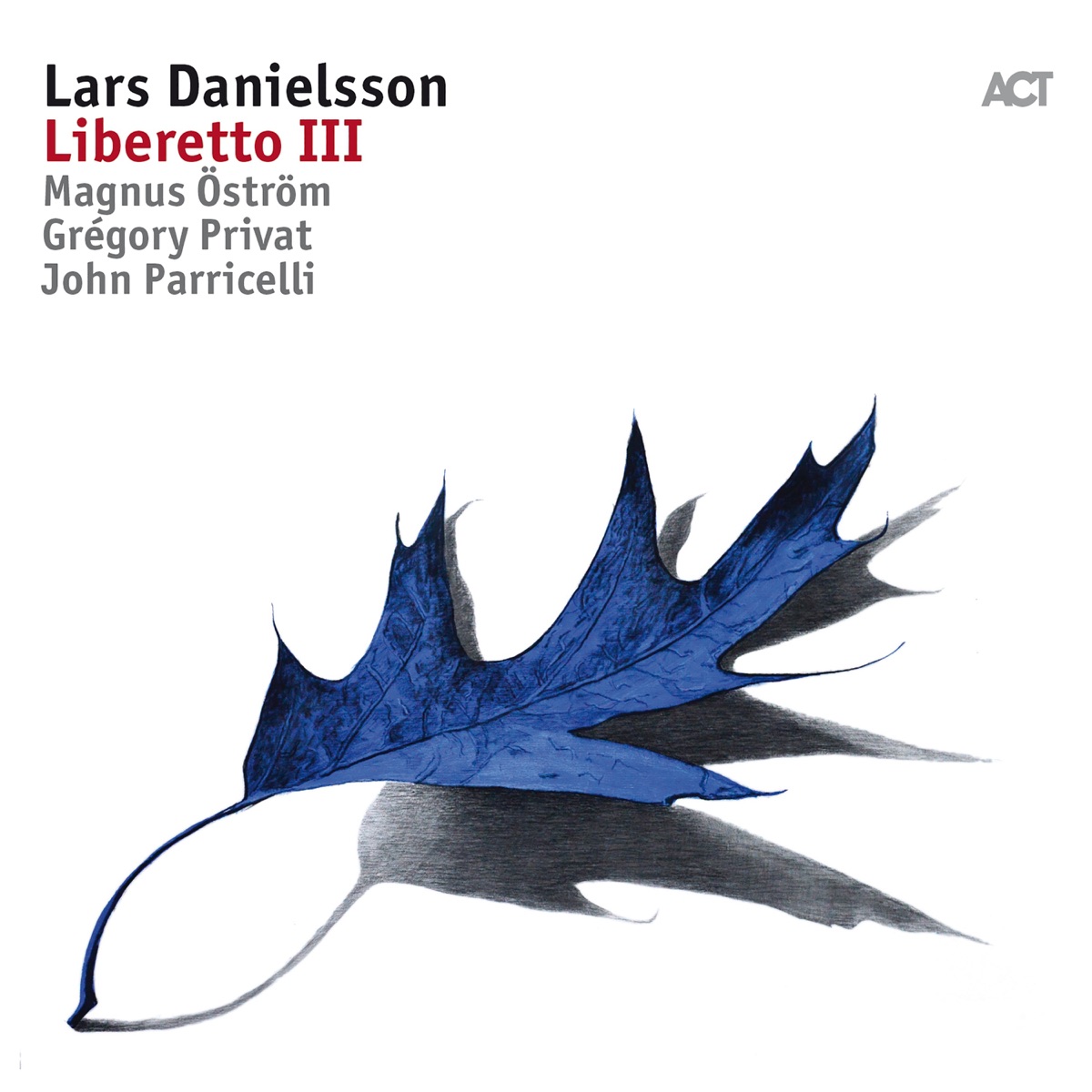 Liberetto III (with Grégory Privat, John Parricelli & Magnus Öström) by Lars Danielsson album cover