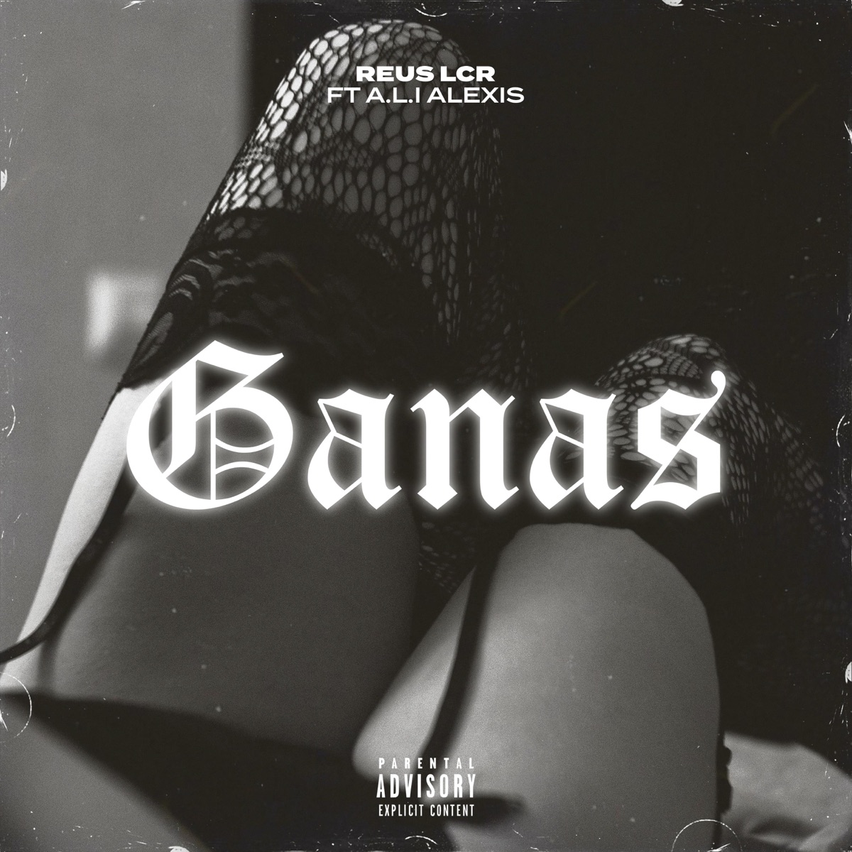 Ganas (feat. A.L.I Alexis) - Single by Reus LCR album cover