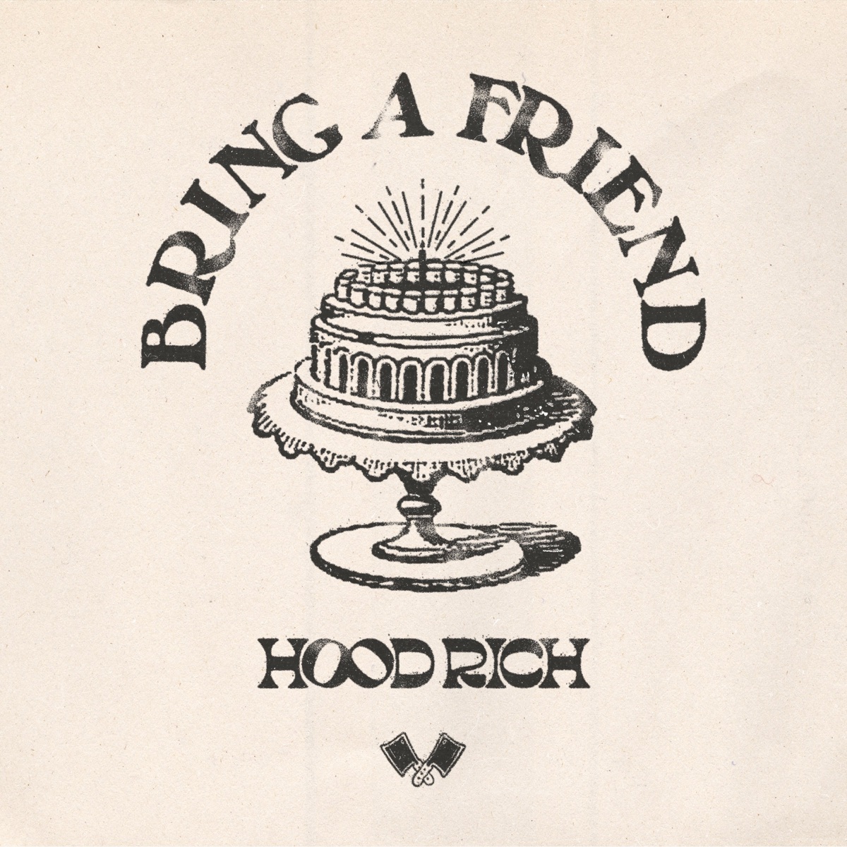 Bring a Friend (Extended Mix) - Single by Hood Rich album cover