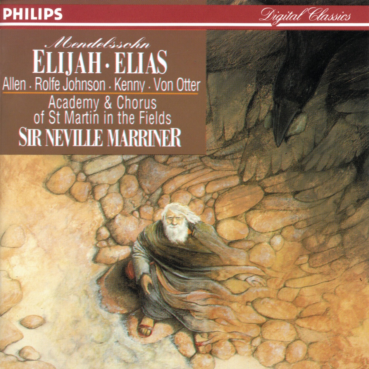Mendelssohn: Elijah by Yvonne Kenny, Anne Sofie von Otter, Anthony Rolfe Johnson, Sir Thomas Allen, Academy of St Martin in the Fields Chorus, Academy of St Martin in the Fields & Neville Marriner album cover