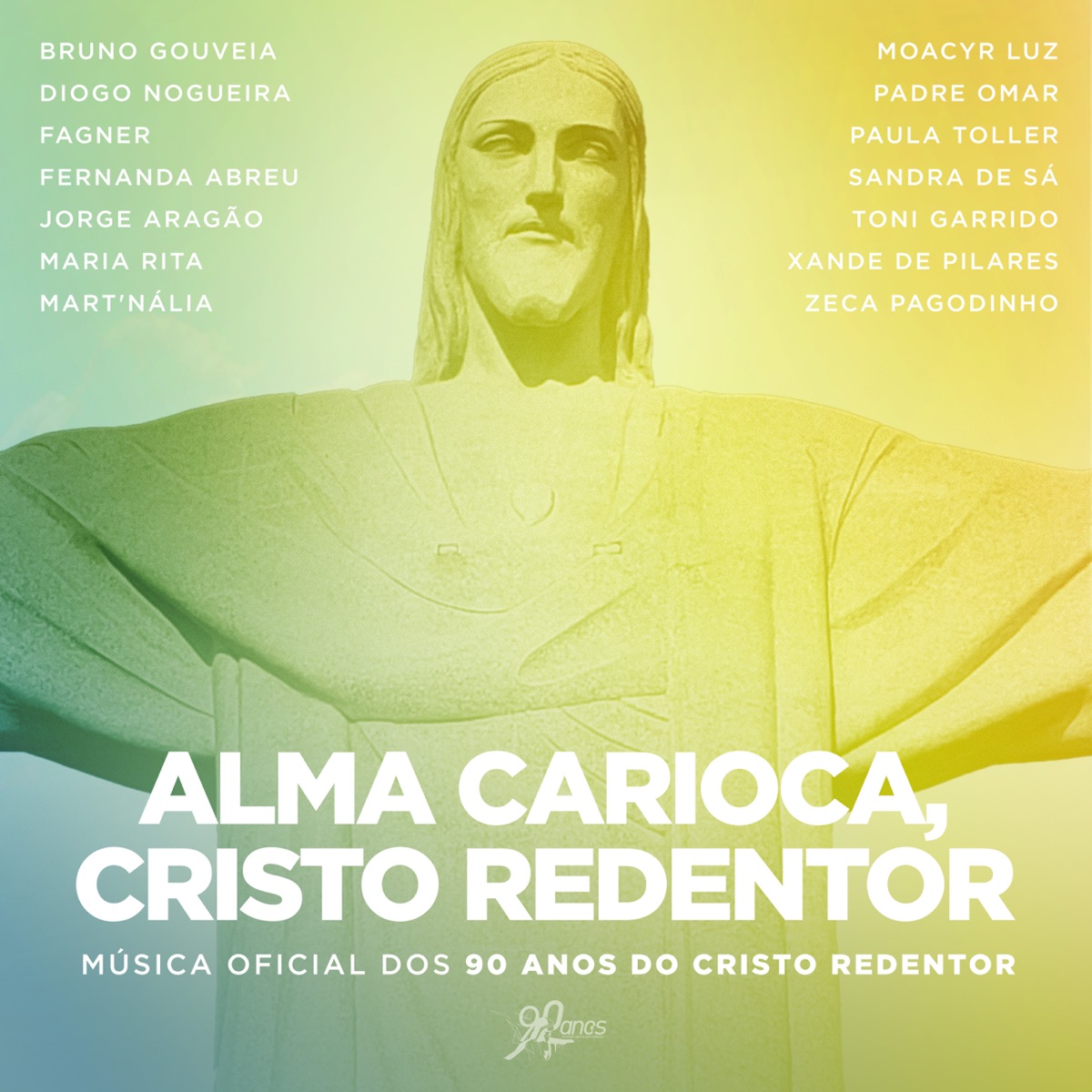 Alma Carioca, Cristo Redentor (feat. Padre Omar, Moacyr Luz, Toni Garrido, Bruno Gouveia, Maria Rita, Mart'nália, Paula Toller, Fernanda Abreu, Jorge Aragão, Sandra de Sá & Fagner) - Single by Zeca Pagodinho, Diogo Nogueira & Xande de Pilares album cover