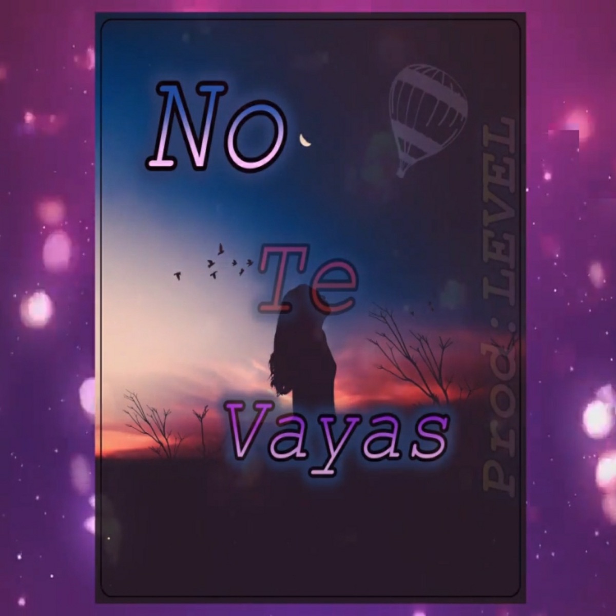 No Te Vayas - Single by MC Level album cover