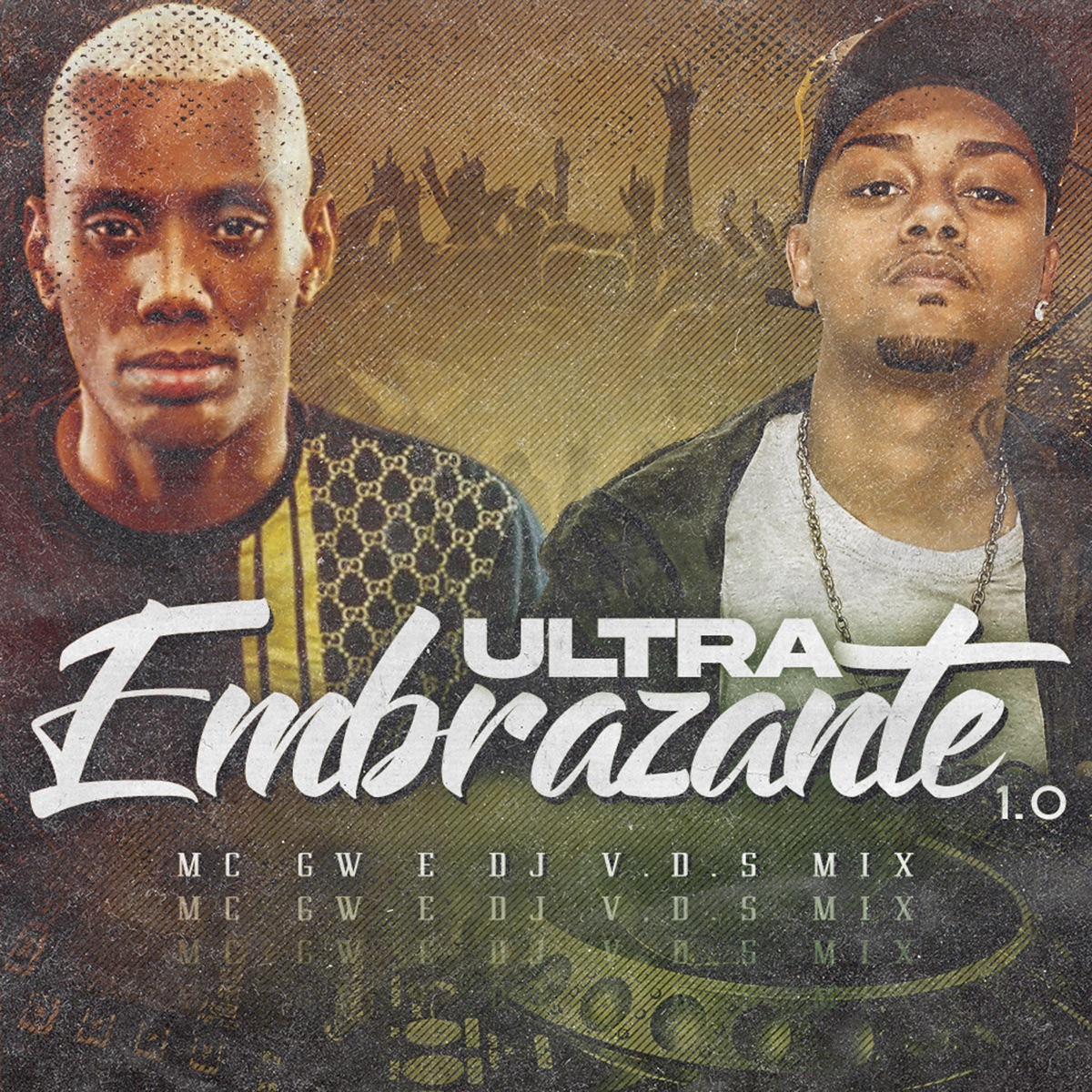 Ultra Embrazante 1.0 (feat. Mc GW) - Single by DJ V.D.S Mix album cover