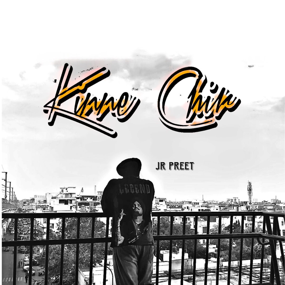 Kinne Chir - Single by Jr preet album cover