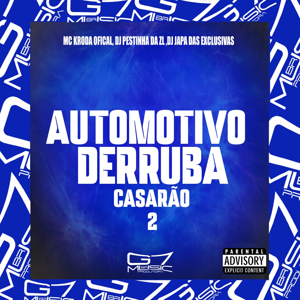 Automotivo Derruba Casarão 2 - Single by DJ PESTINHA DA ZL, Mc Kroda Oficial & DJ JAPA DAS EXCLUSIVAS album cover