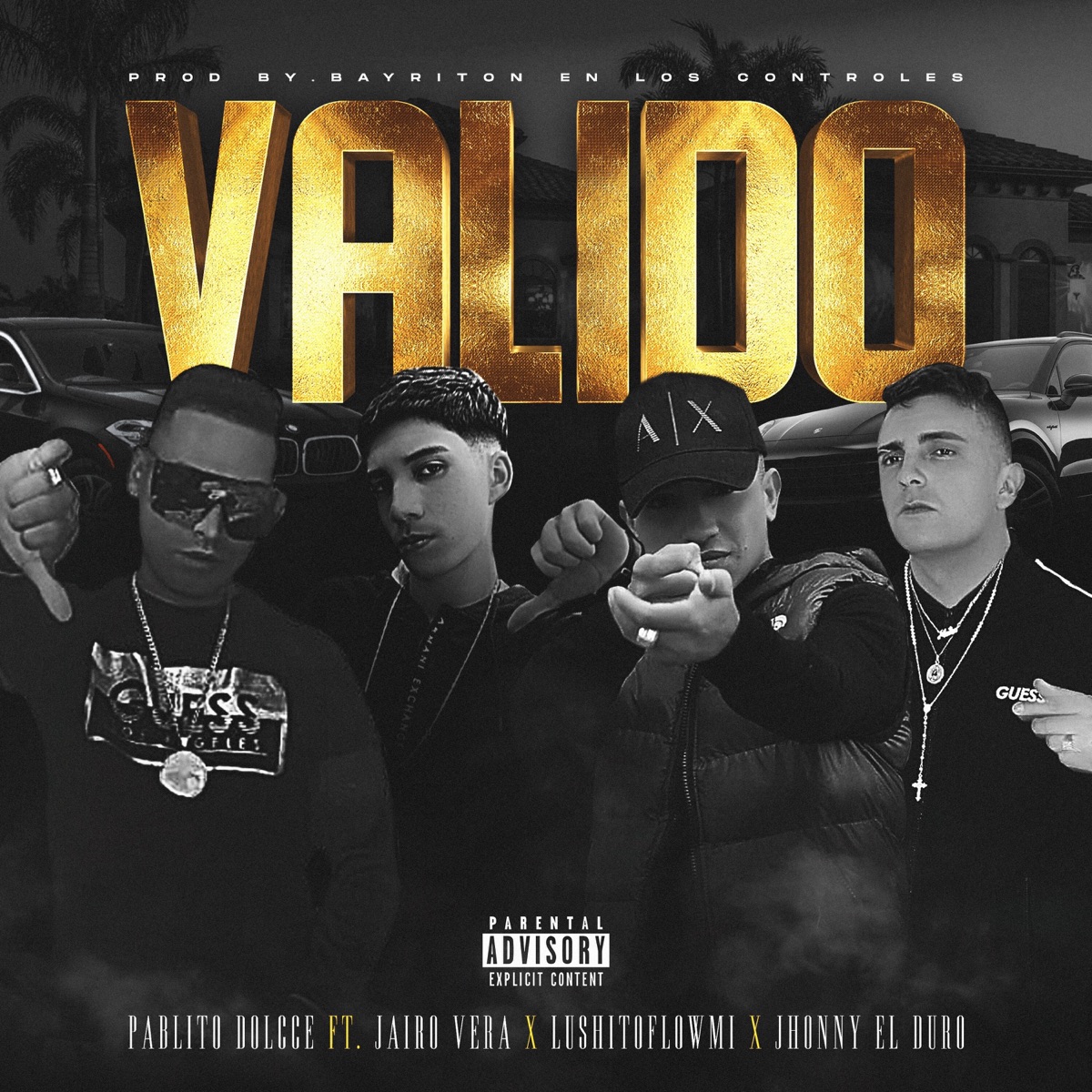 Valido (feat. Jairo Vera, Lushitoflowmi & Jhonnyy el duro) - Single by Pablito Dolcce album cover