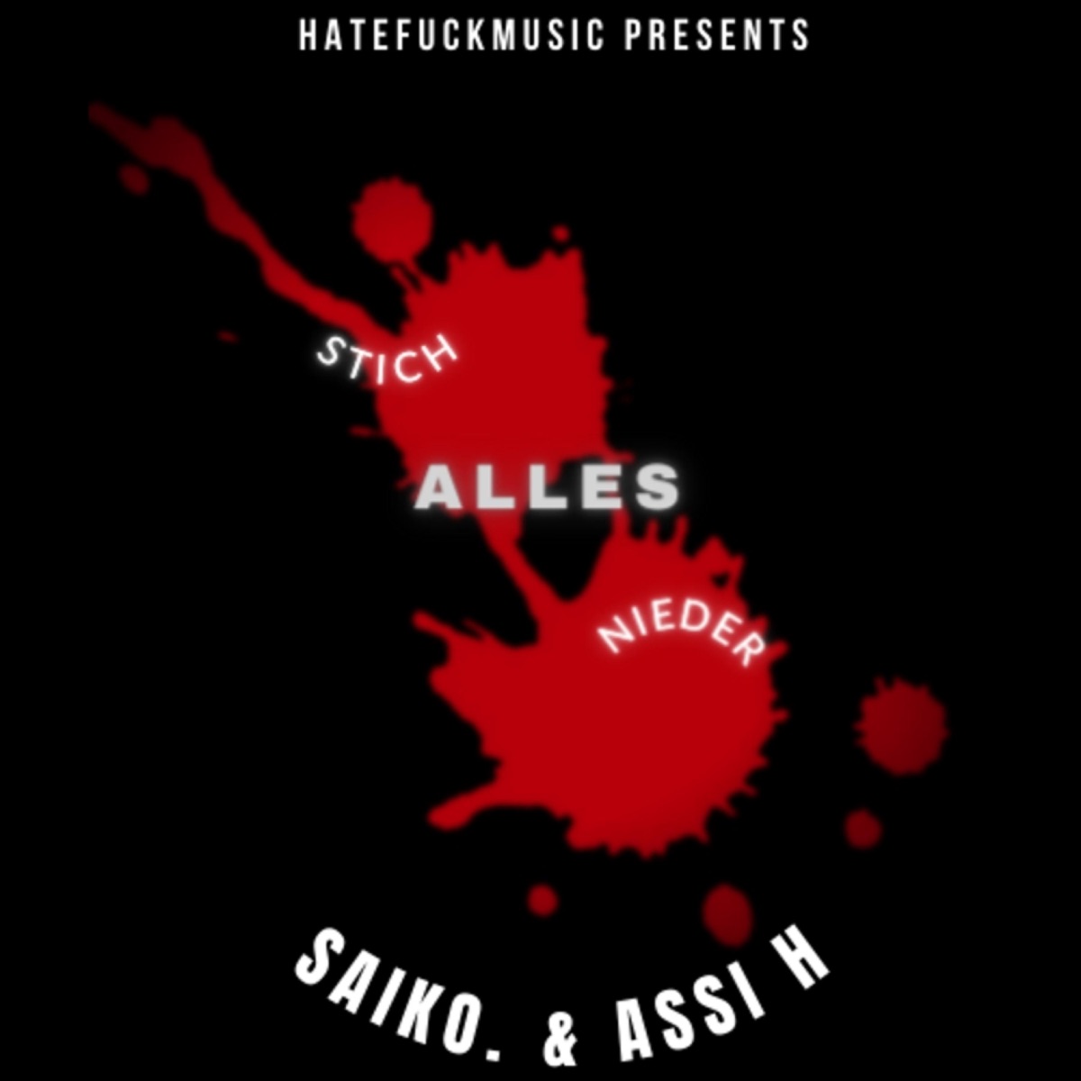 Stich Alles Nieder - Single by SAIKO & AssiH album cover