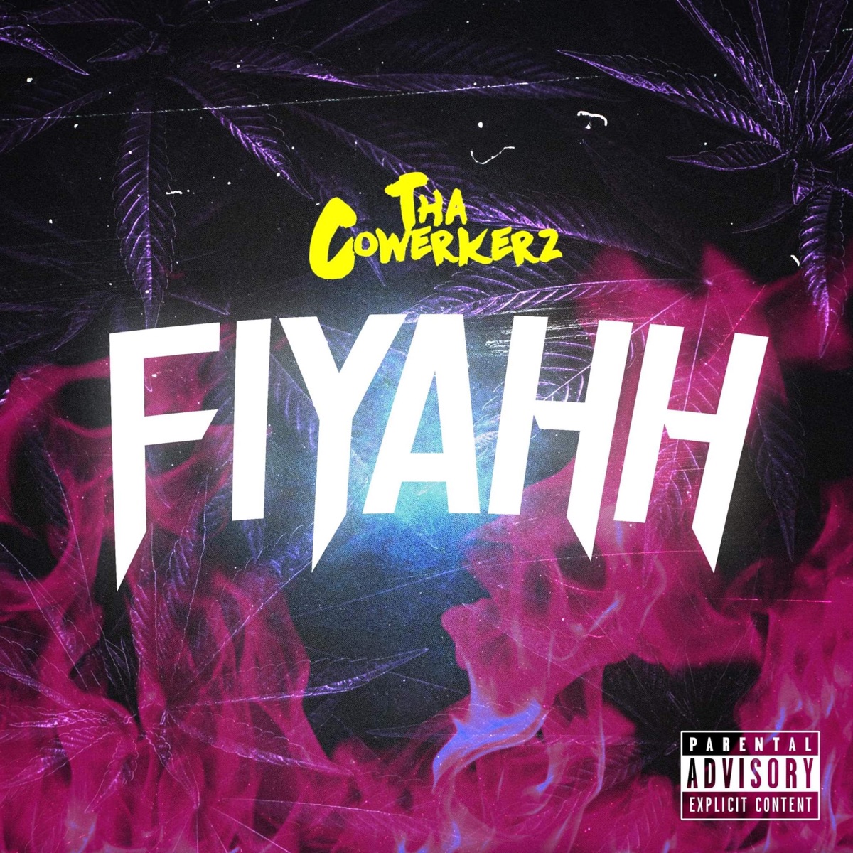 Fiyahh - Single by Tha CoWerkerz album cover