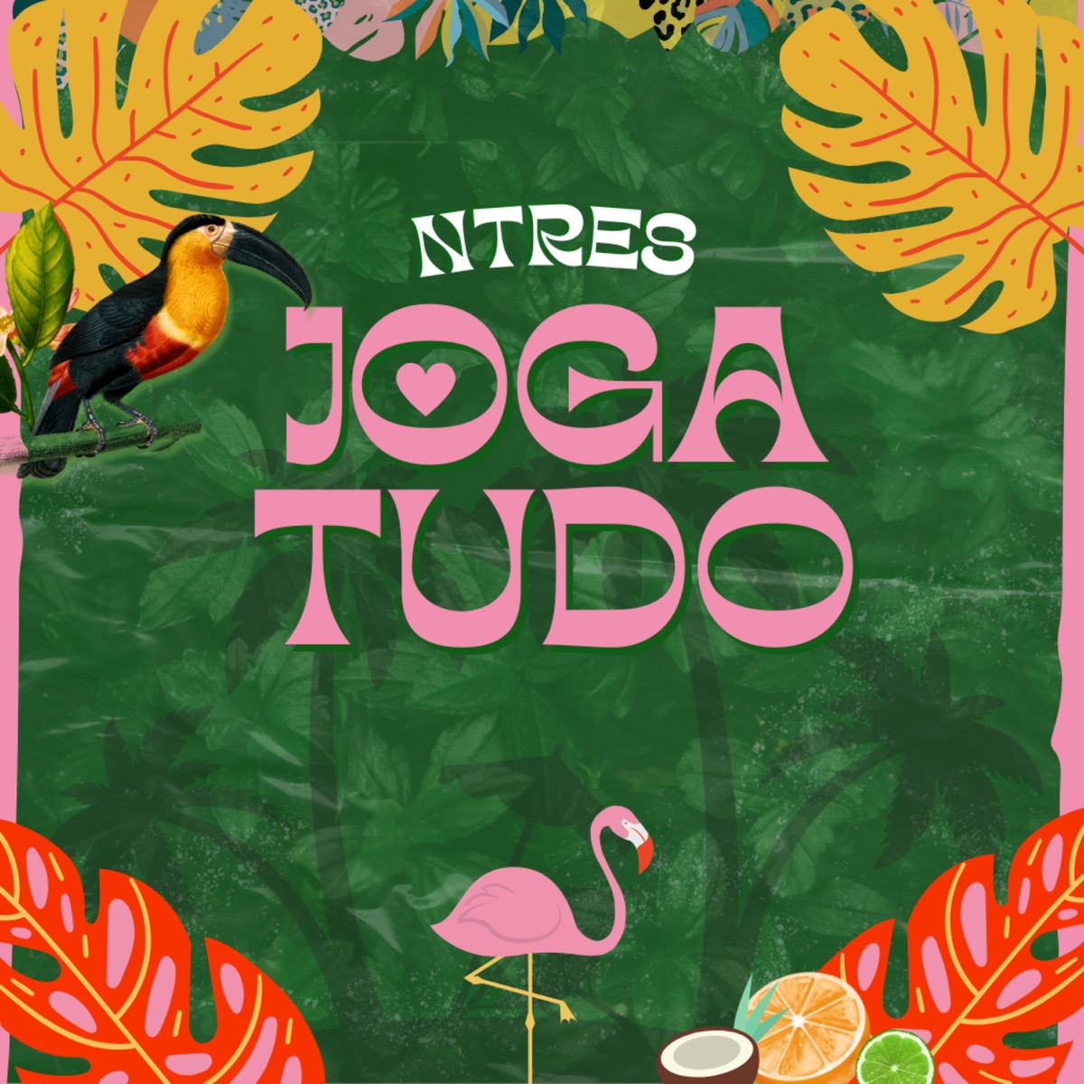 Joga Tudo - Single by Ntres album cover