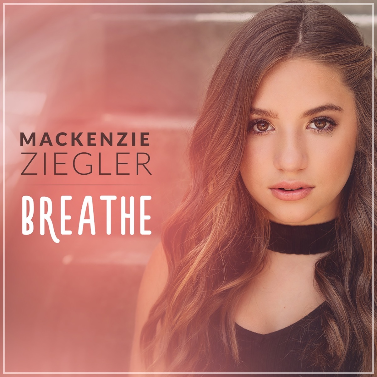 Breathe - Single by Mackenzie Ziegler album cover