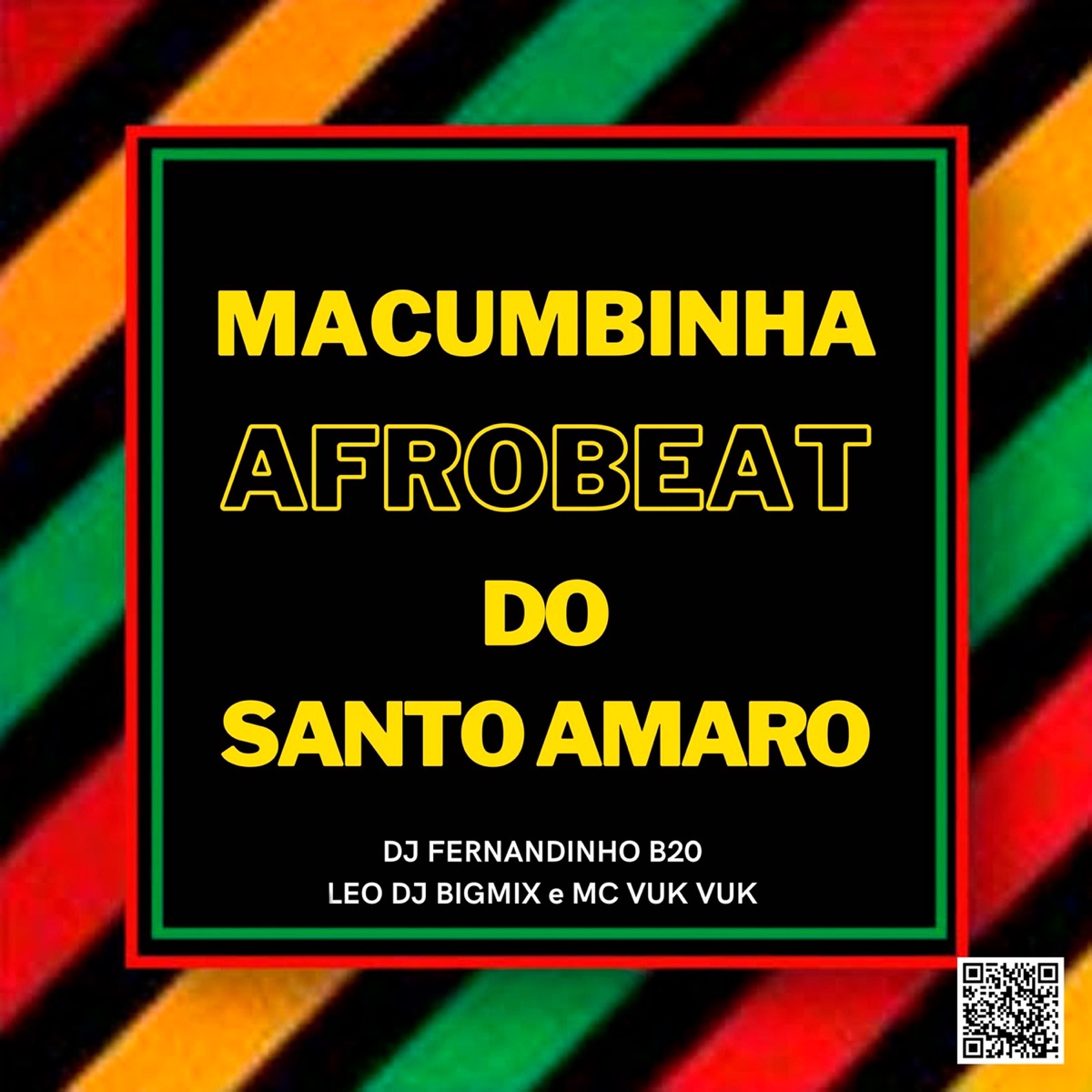 Macumbinha Afrobeat do Santo Amaro - Single by DJ Fernandinho B20, LéoDj BigMix & Mc Vuk Vuk album cover