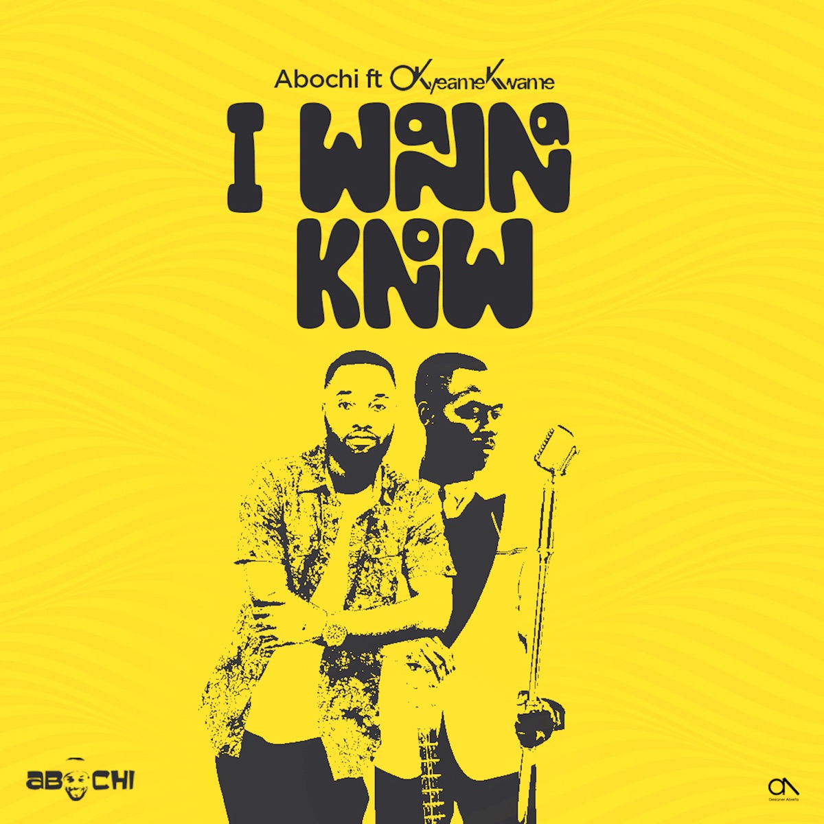 I Wanna Know (feat. Okyeame Kwame) - Single by Abochi album cover