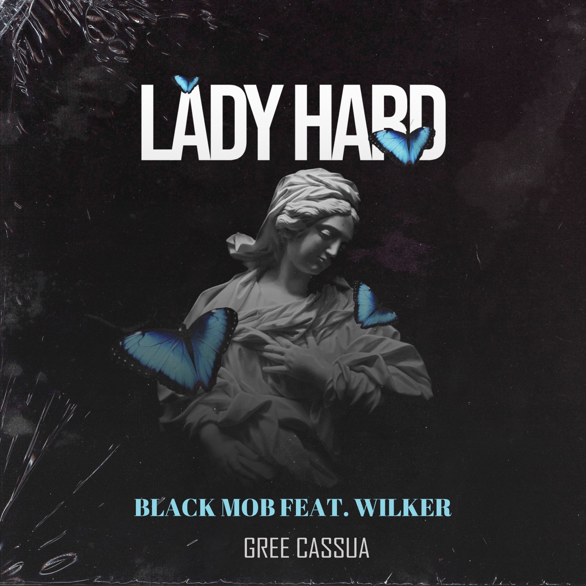 Lady Hard (feat. Gree Cassua & Wilker) - Single by Black Mob album cover