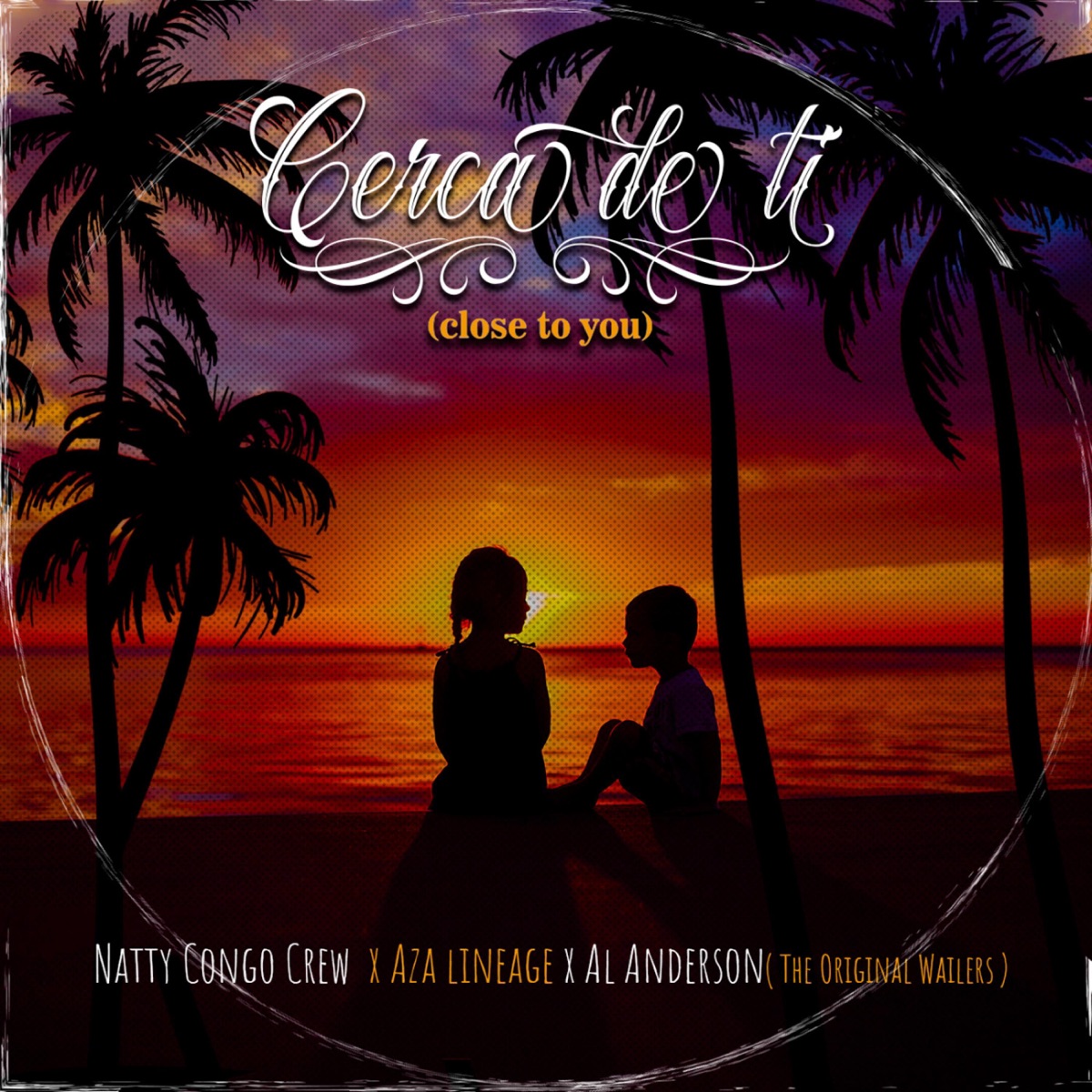 Cerca de Ti - Single by Natty Congo Crew & Aza Lineage album cover