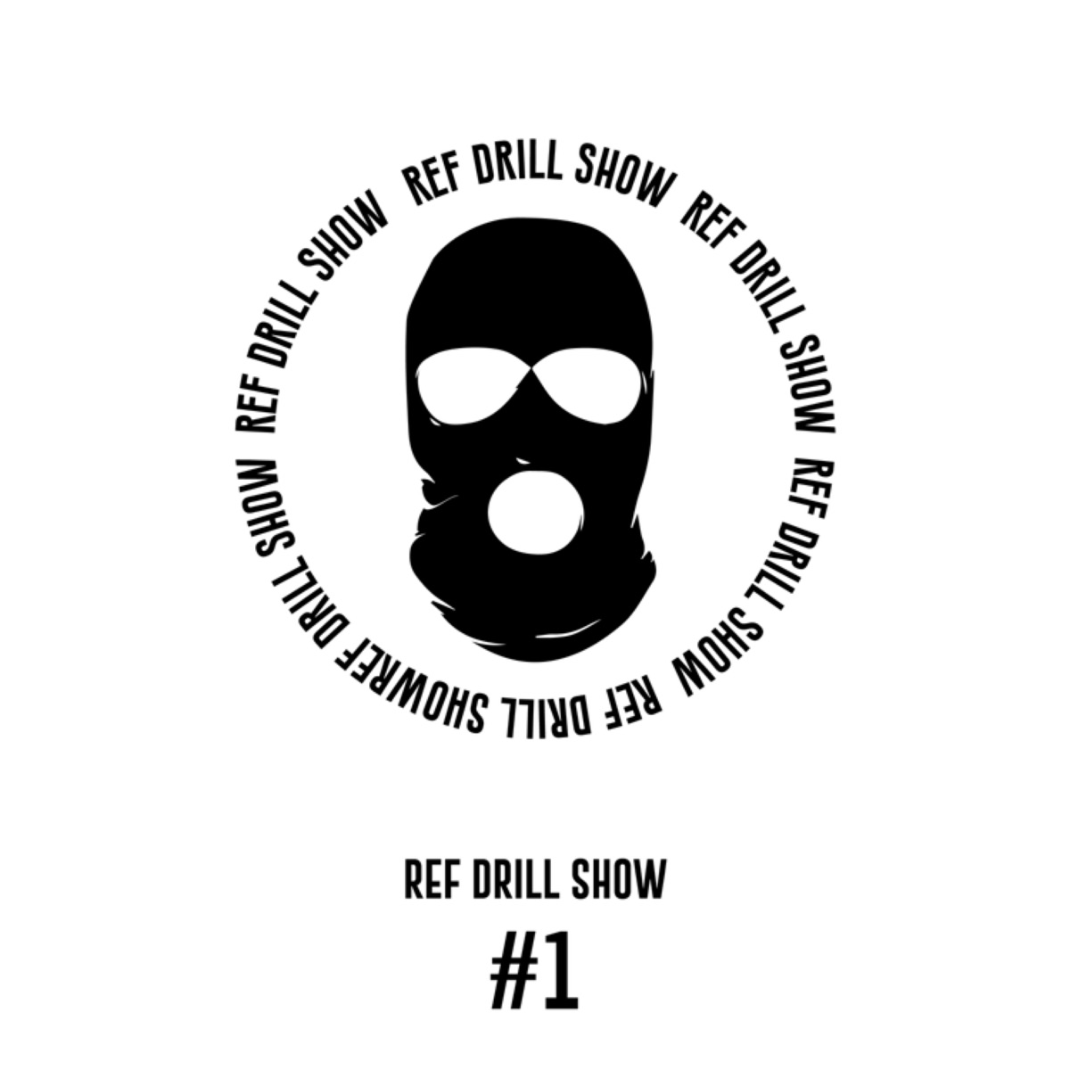 REF DRILL SHOW #1 (feat. REALSETE & LOYAL) - Single by $EVENBLADEZ album cover