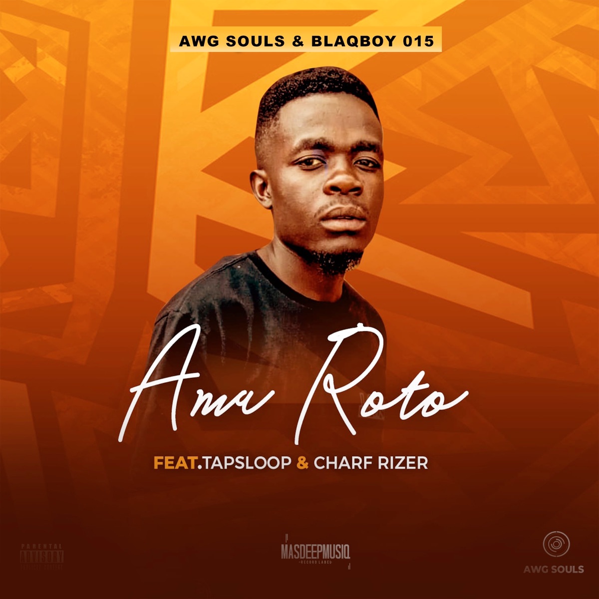 Amaroto (feat. Tapsloop & Charf Rizzer) - Single by AWG Souls & BLAQBOY 015 album cover
