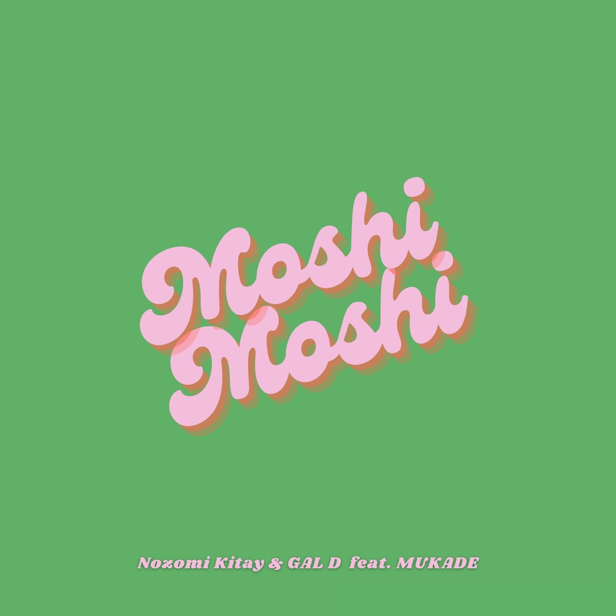 Moshi Moshi (feat. MUKADE) - Single by Nozomi Kitay & GAL D album cover