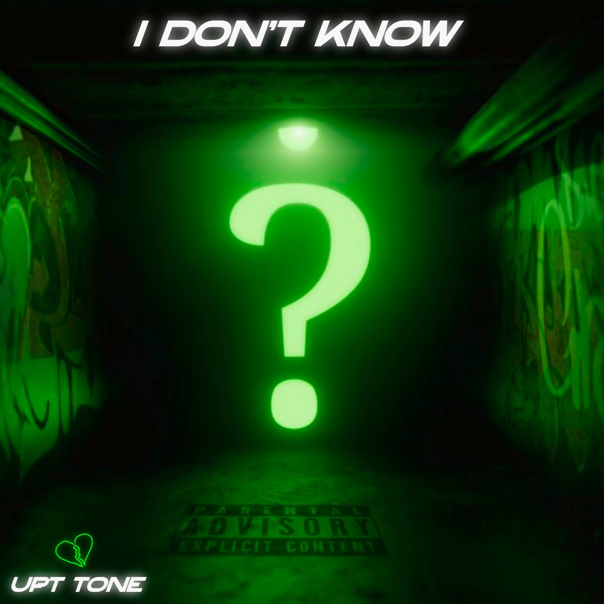 I DONT KNOW - Single by UPT TONE album cover