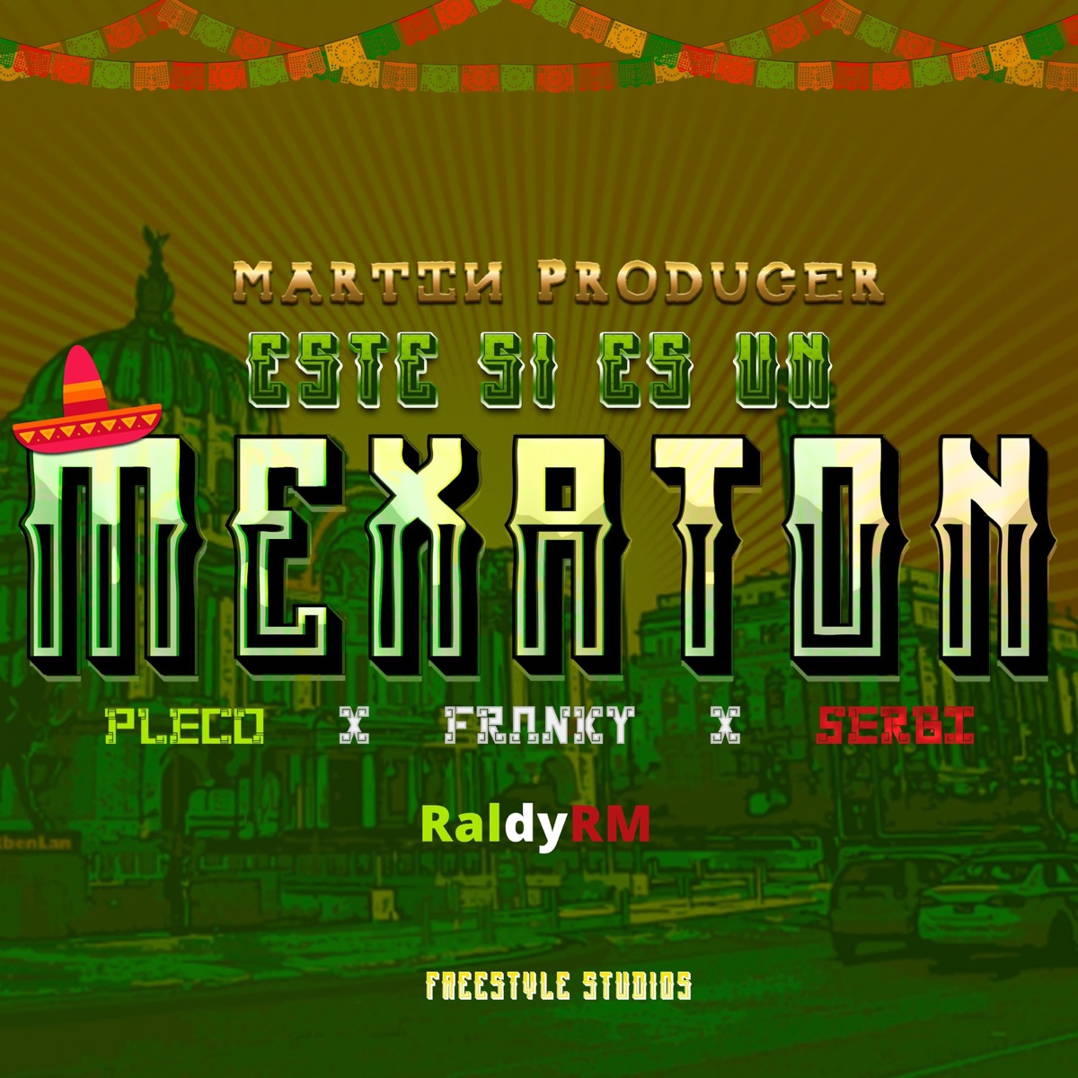 Mexaton (feat. Dj Serbi, Pleco & Raldy RM) - Single by Martin Producer album cover