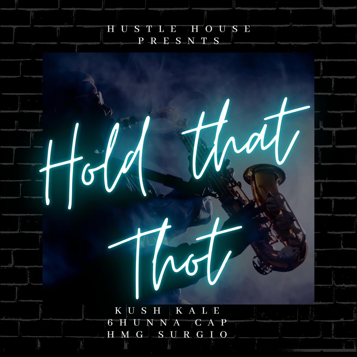 Hold That Thot (feat. 6hunnacap & Kush Kale) - Single by Hmg Surgio album cover