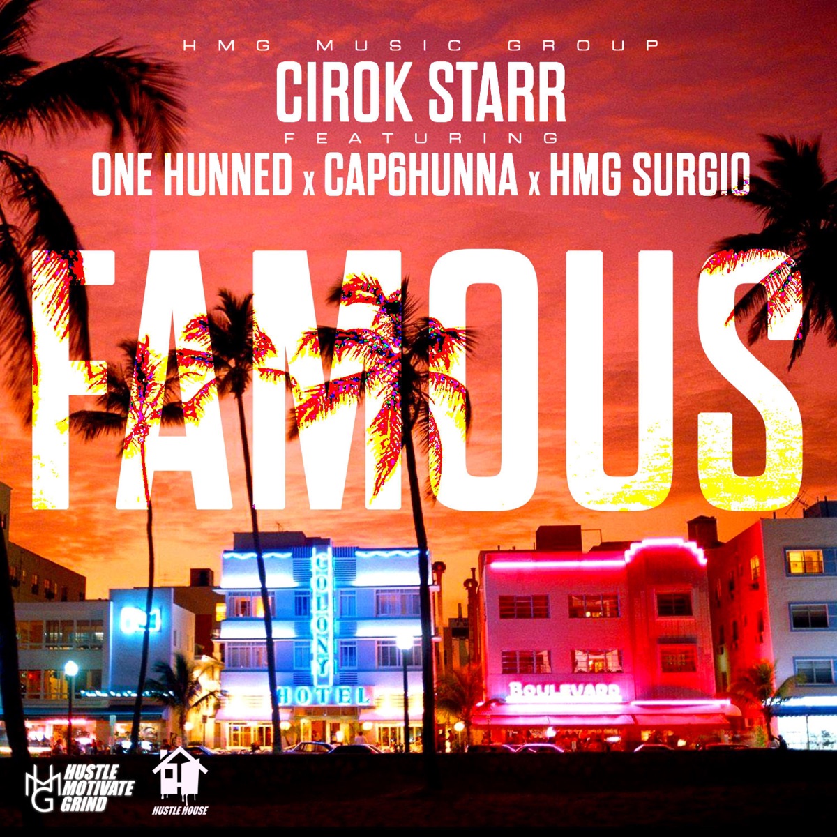 Famous (feat. One hunned, Cap6hunna & HMG Surgio) - Single by Cirok Starr album cover