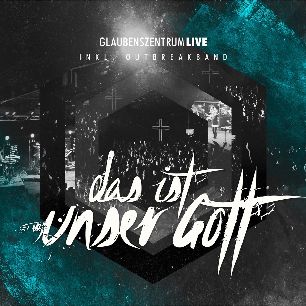 Das ist unser Gott (Live) by Glaubenszentrum Live & Outbreakband album cover