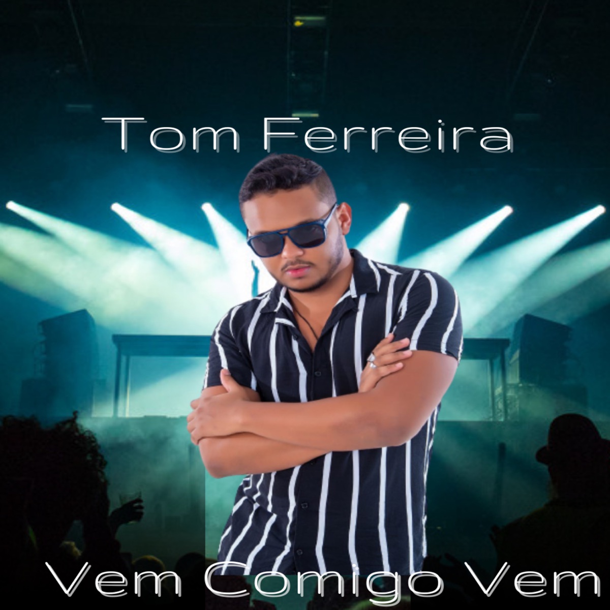 Vem Comigo Vem - Single by Tom Ferreira album cover