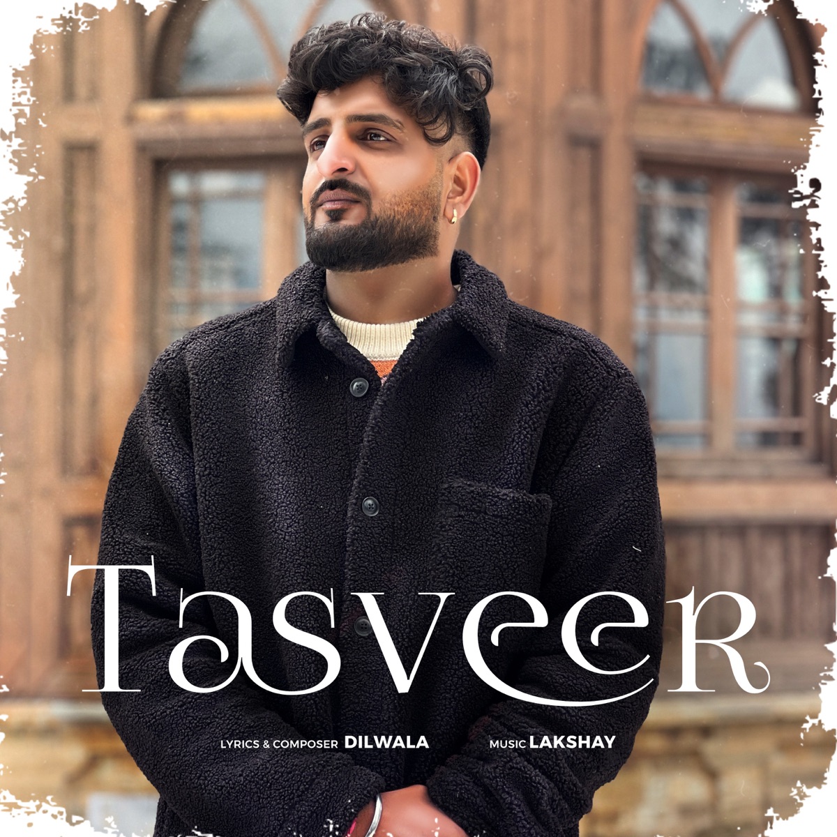 Tasveer - Single by Dilwala & Lakshay album cover