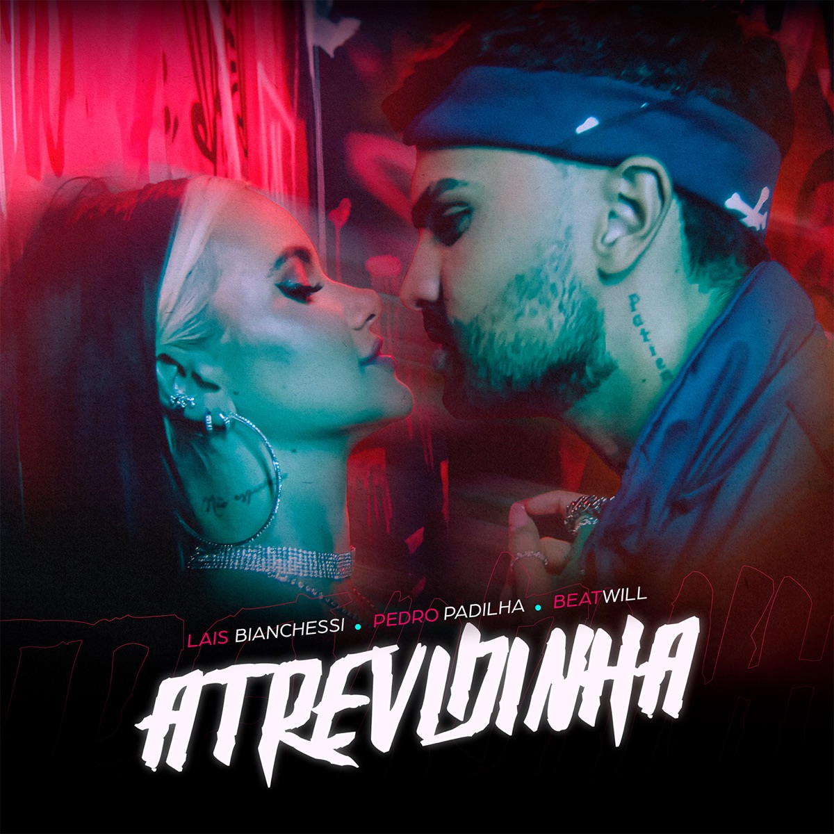 Atrevidinha - Single by Lais Bianchessi, Pedro Padilha & BeatWill album cover