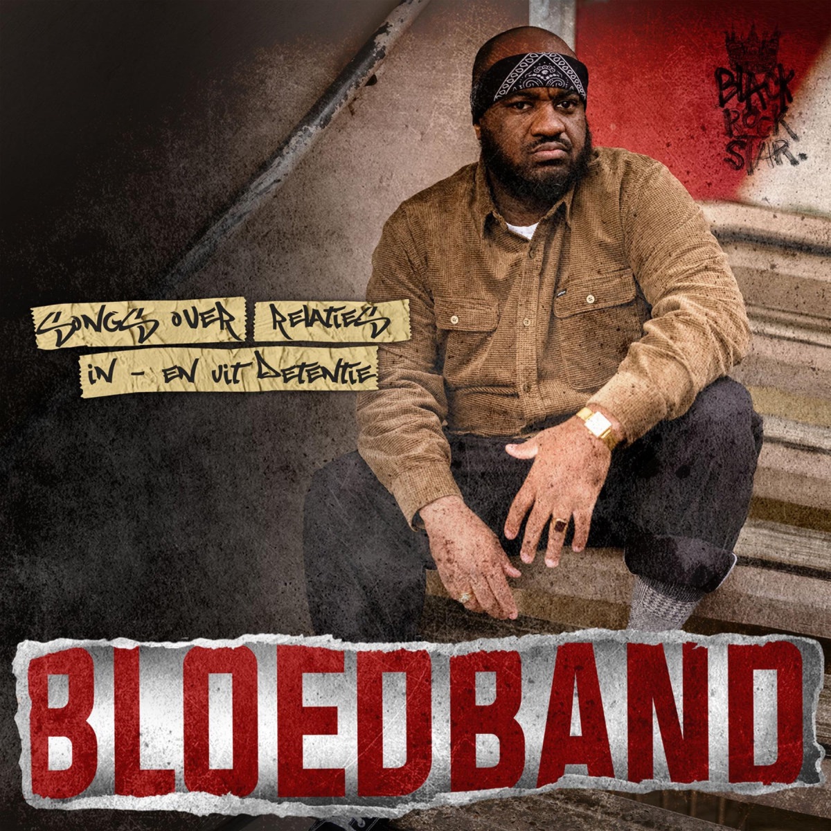 Bloedband (Songs Over Relaties, (in en uit Detentie) by Blackrockstar album cover