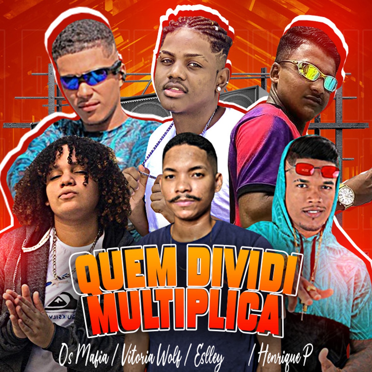 Quem Dividi Multiplica - Single by Henrique P, Eslley, Vitoria Wolf & Os mafia album cover